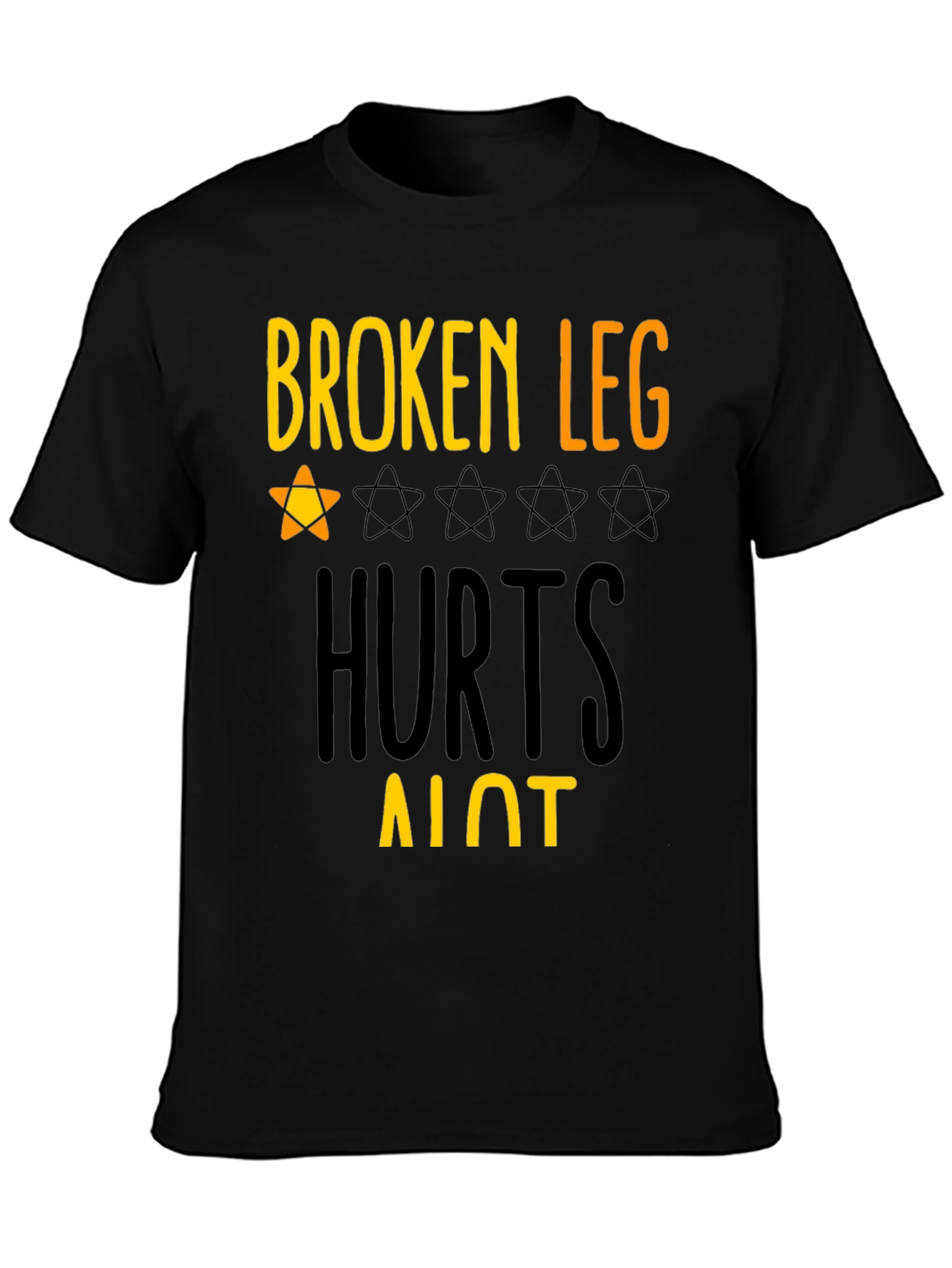 Broken Leg Hurts Alot Graphic Tee