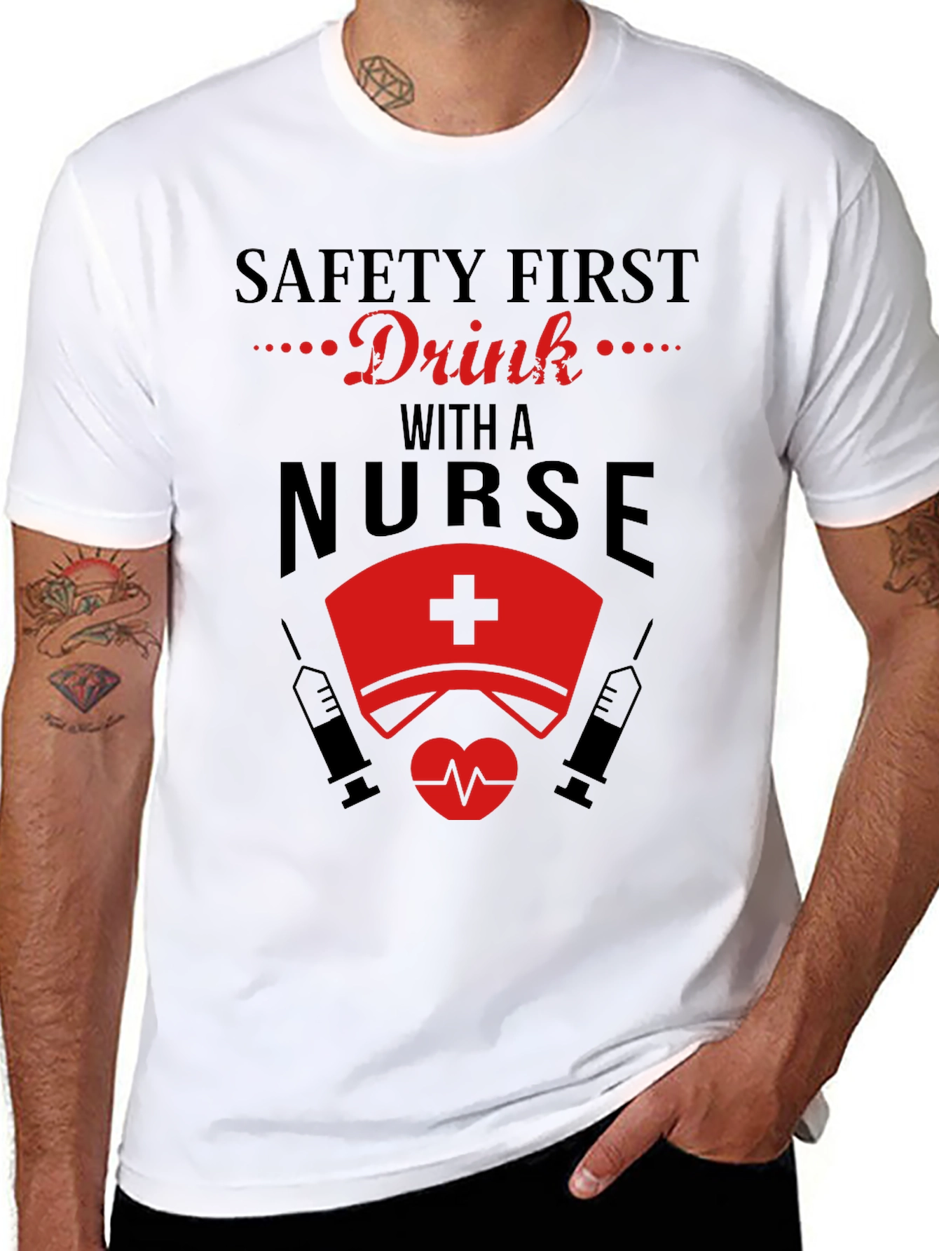 Safety First Drink With A Nurse T-Shirt