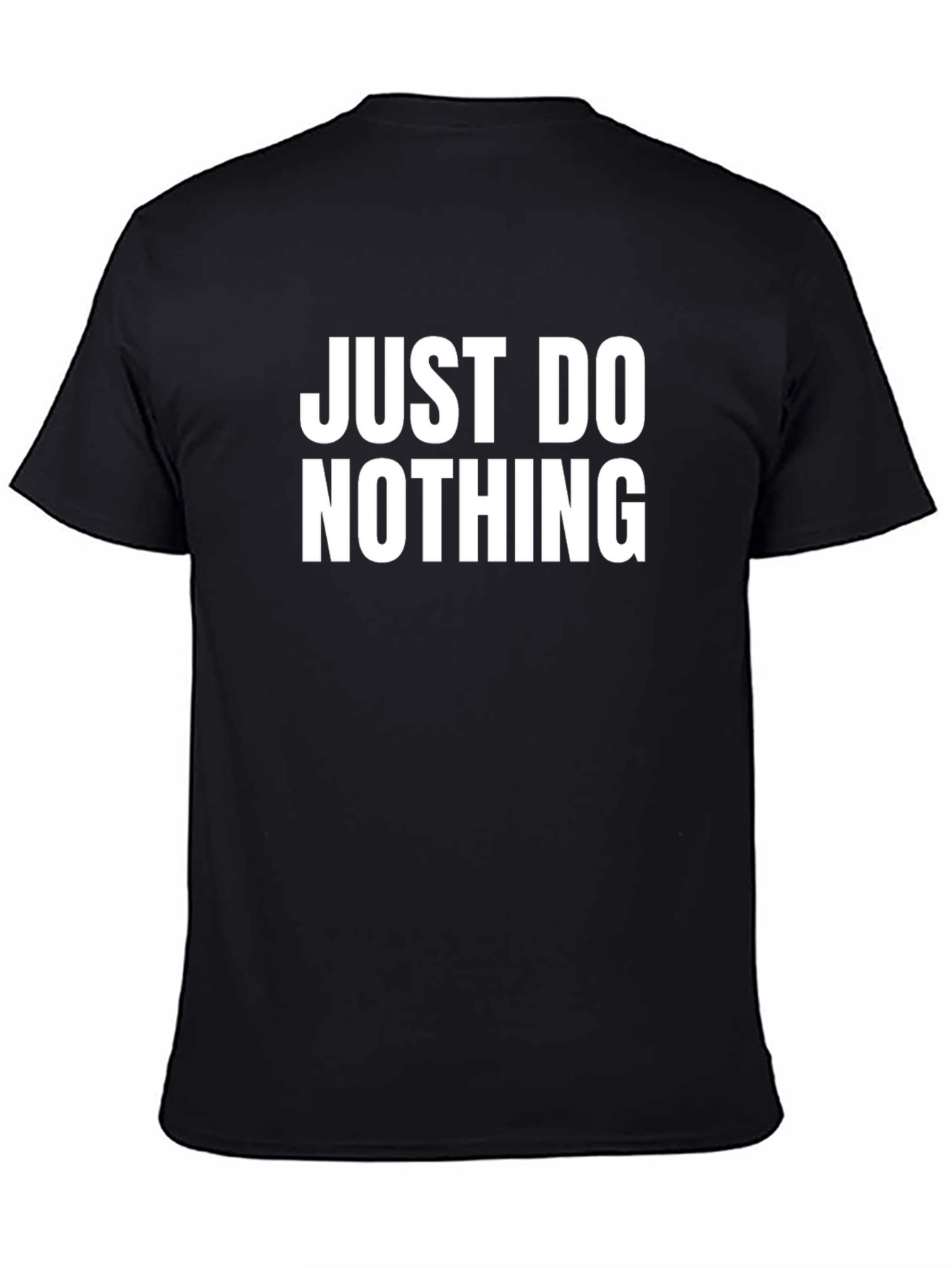 Just Do Nothing T-Shirt - Relax & Unwind