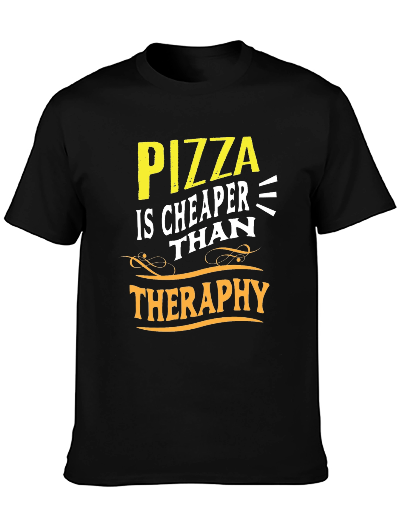 Pizza Cheaper Than Therapy Graphic Tee