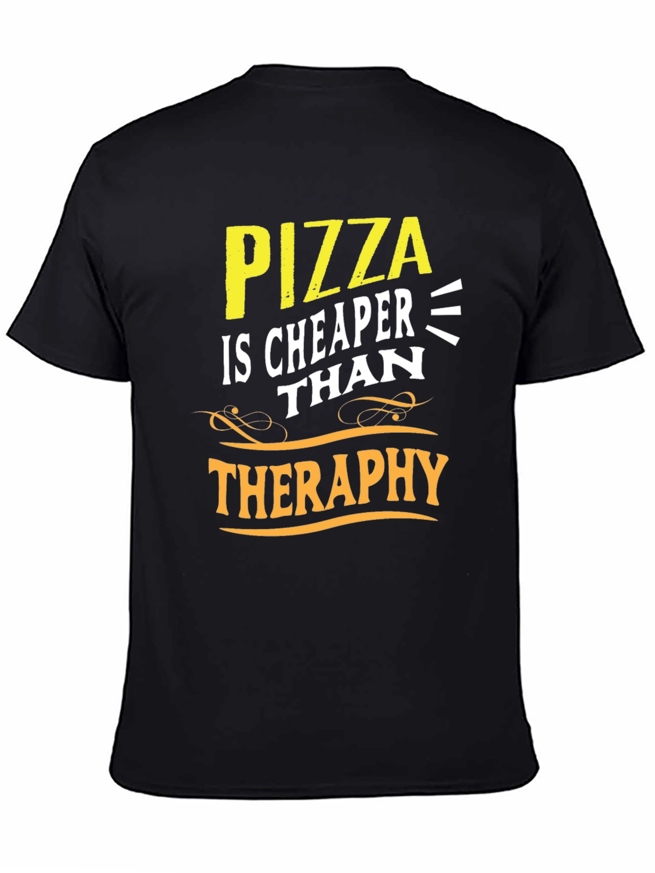 Pizza Cheaper Than Therapy Graphic Tee