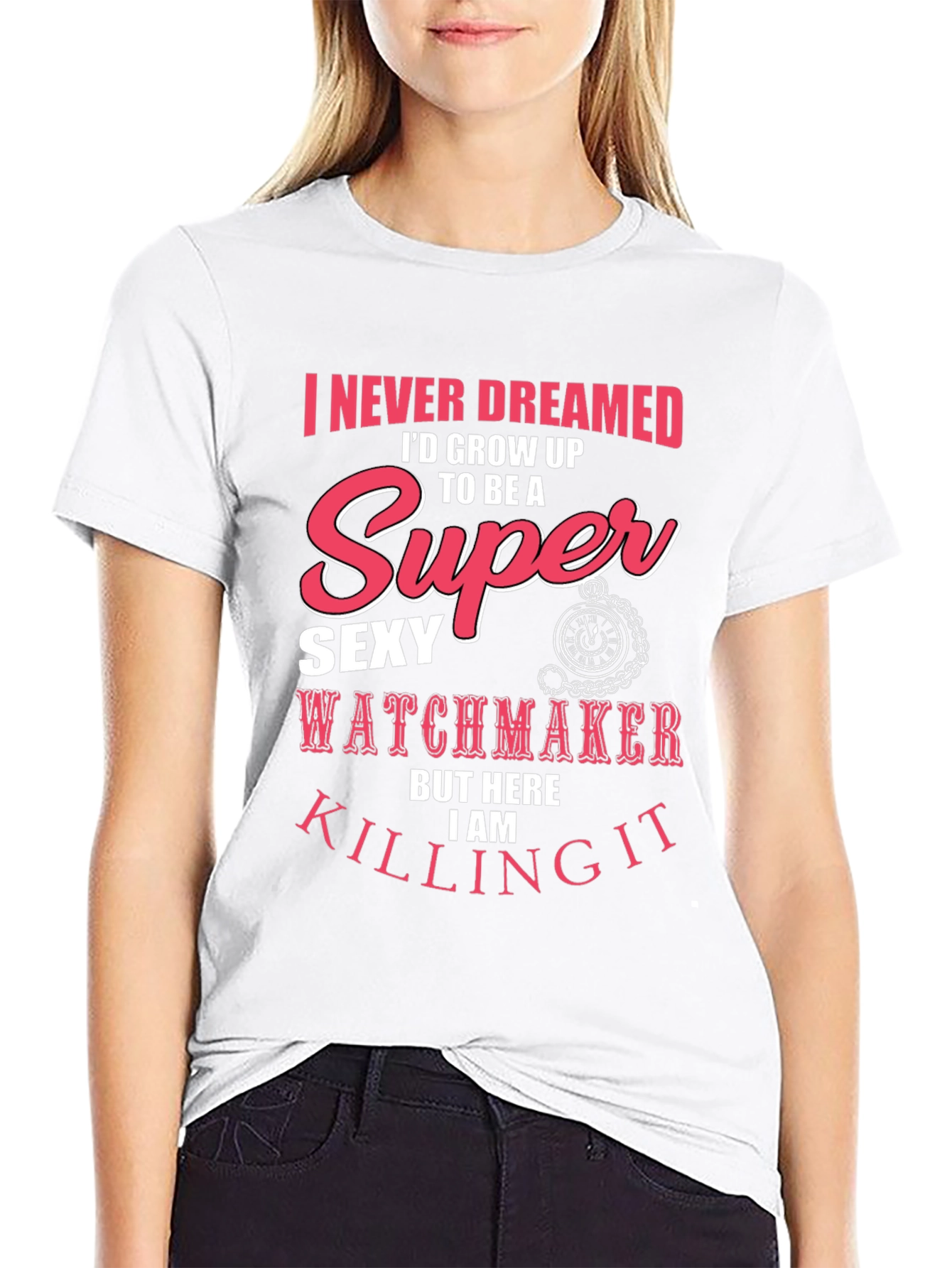Super Sexy Watchmaker T-Shirt