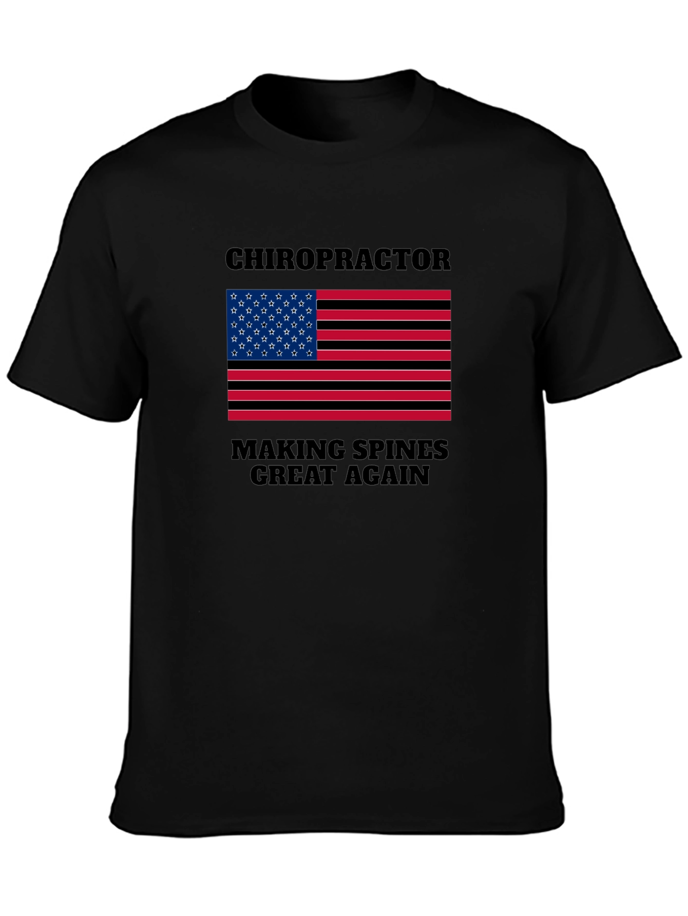 Chiropractor Making Spines Great Again T-Shirt