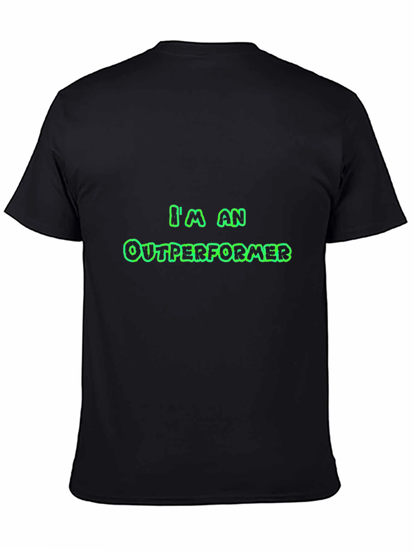 Im An Outperformer Graphic Tee - Black