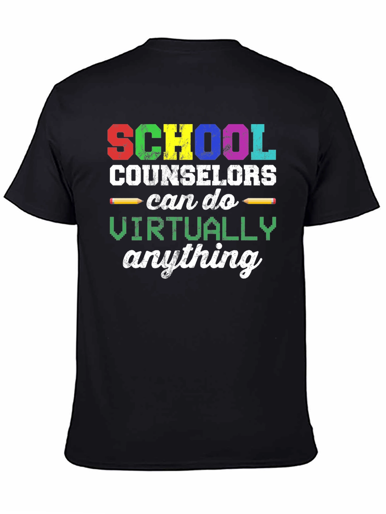 School Counselor T-Shirt: Can Do Virtually Anything!