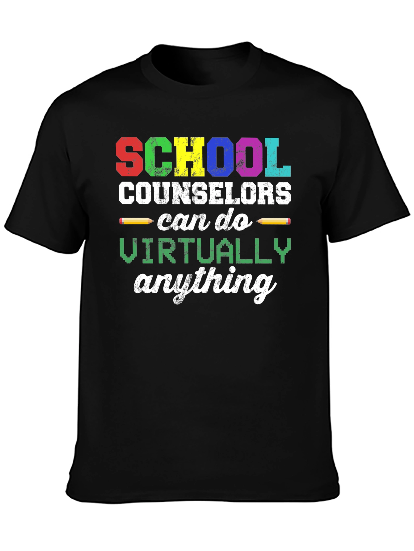 School Counselor T-Shirt: Can Do Virtually Anything!