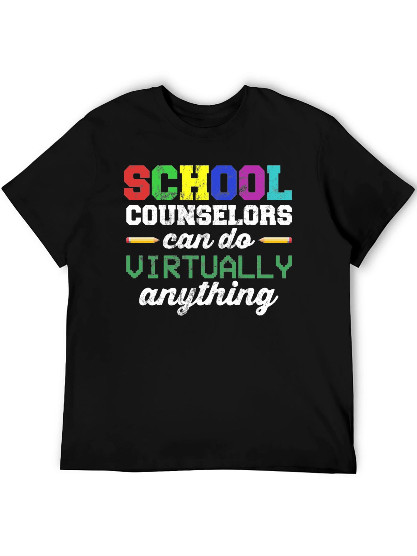 School Counselor T-Shirt: Can Do Virtually Anything!