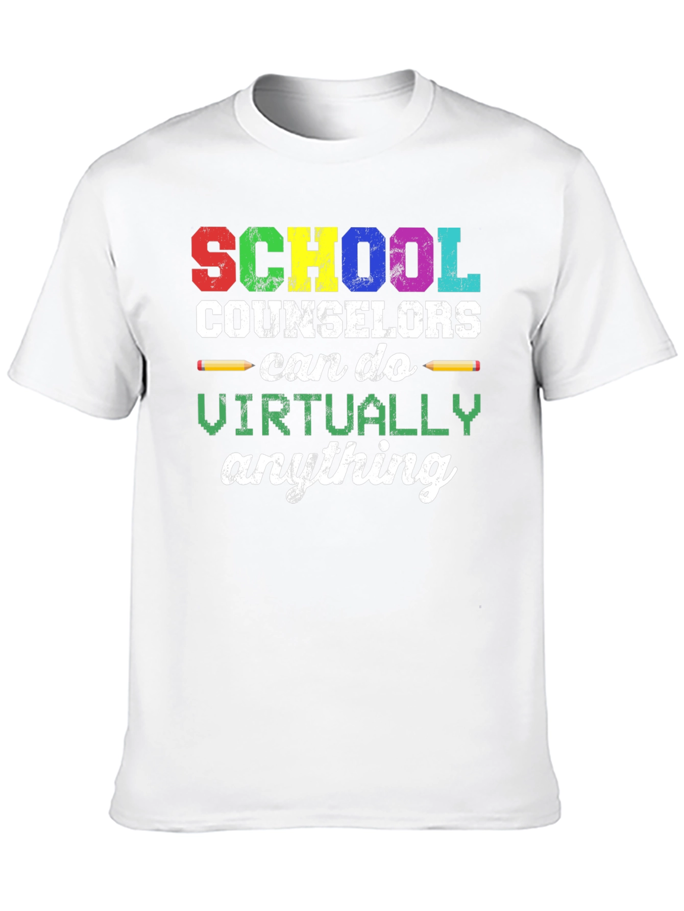 School Counselor T-Shirt: Can Do Virtually Anything!