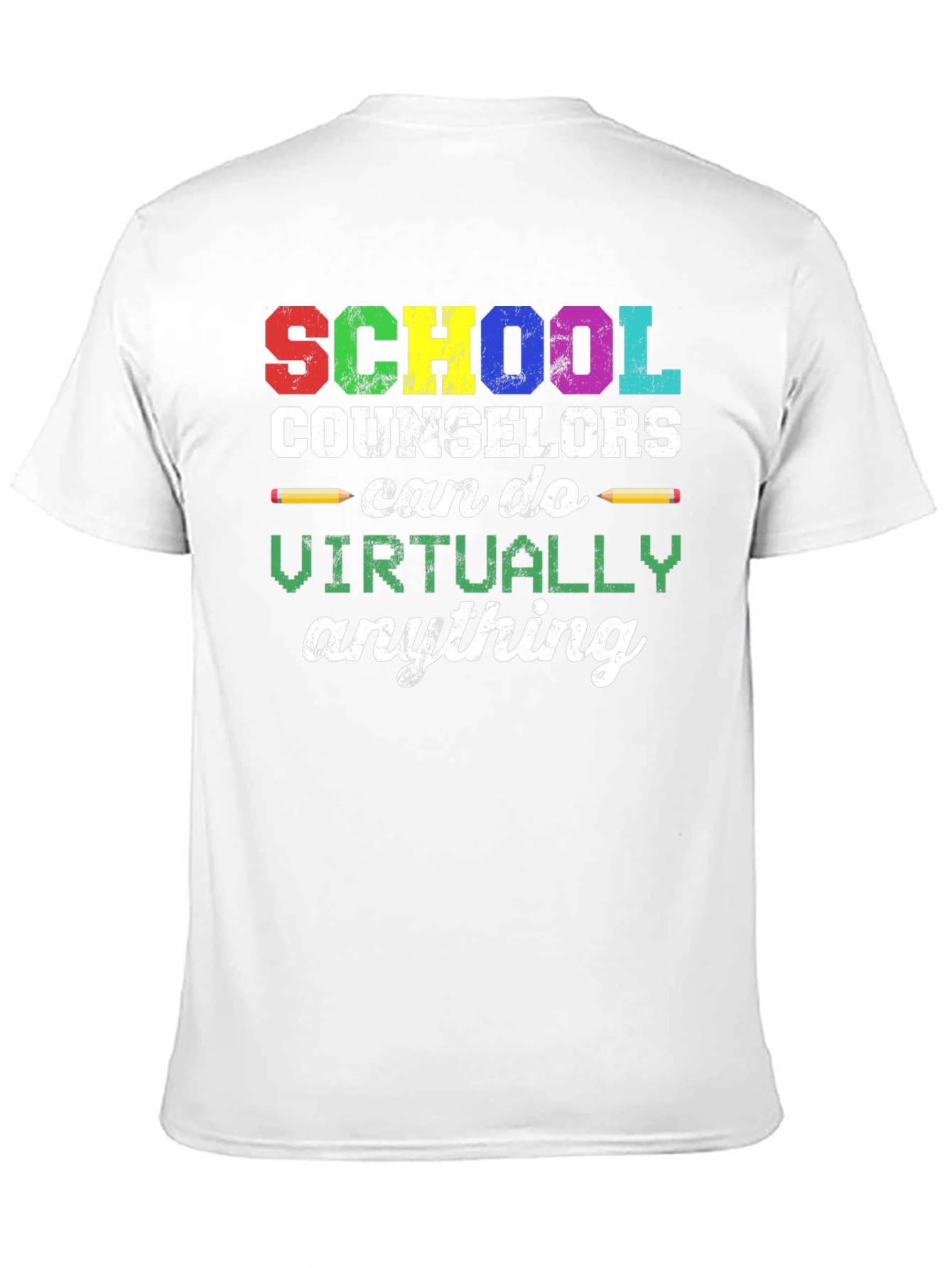 School Counselor T-Shirt: Can Do Virtually Anything!