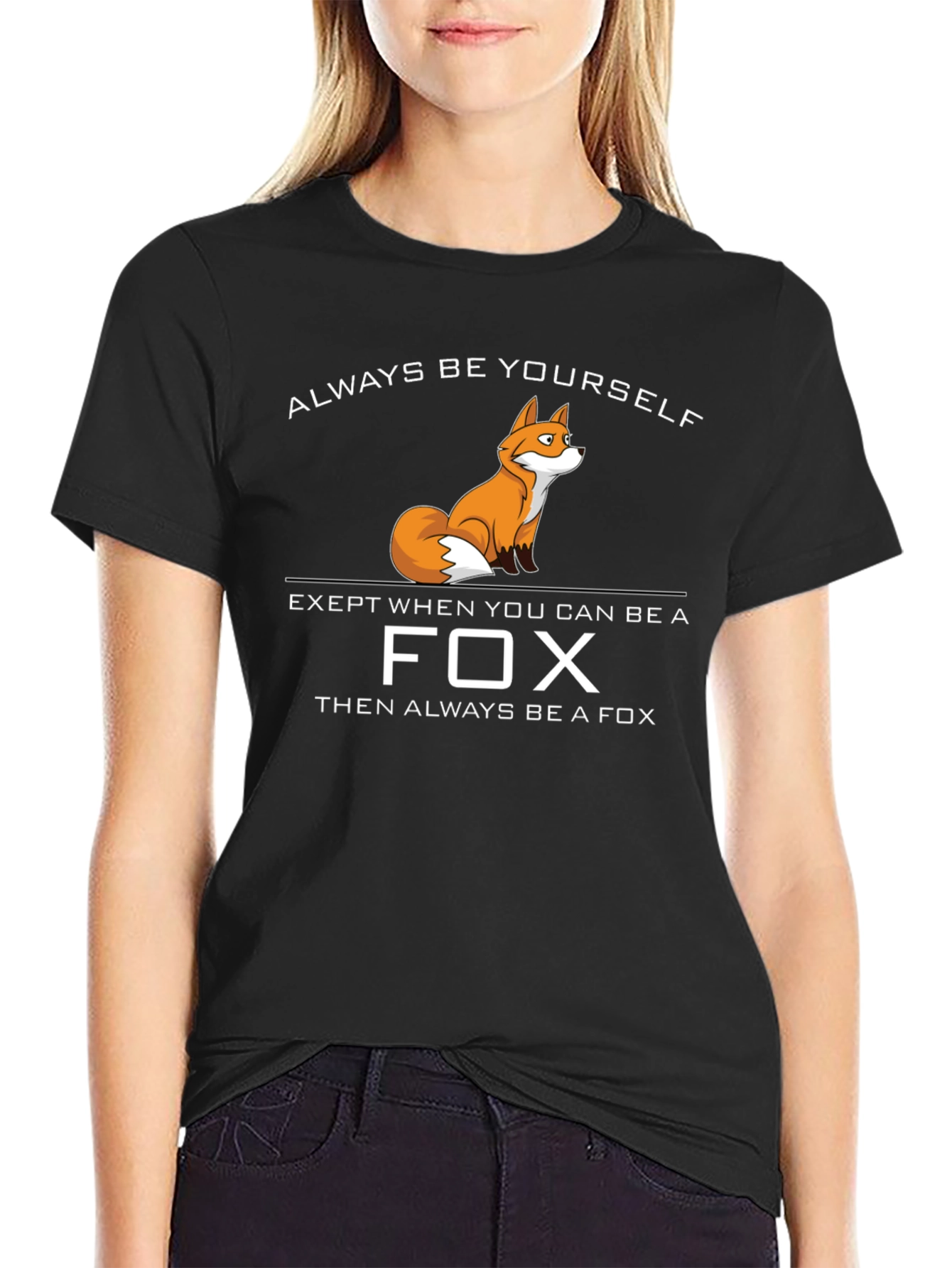 Be a Fox T-Shirt - Funny Novelty Tee