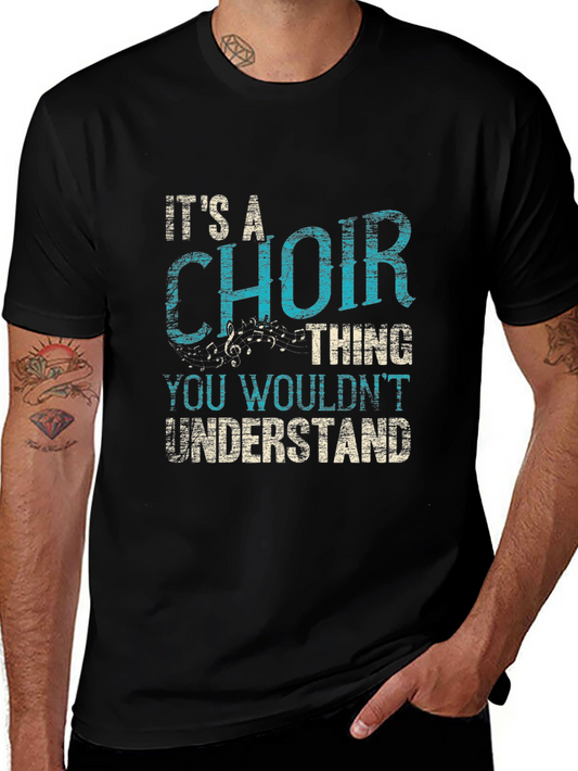 Choir Thing T-Shirt - Music Lover Tee
