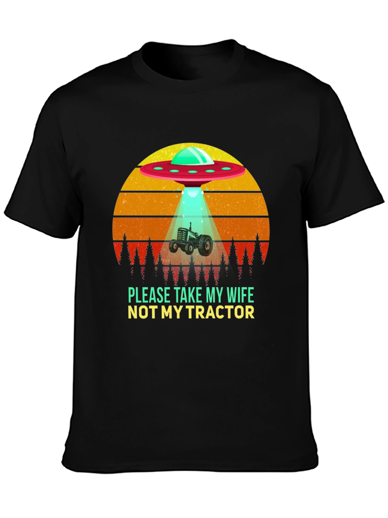 Take My Wife Not Tractor! Novelty Tee