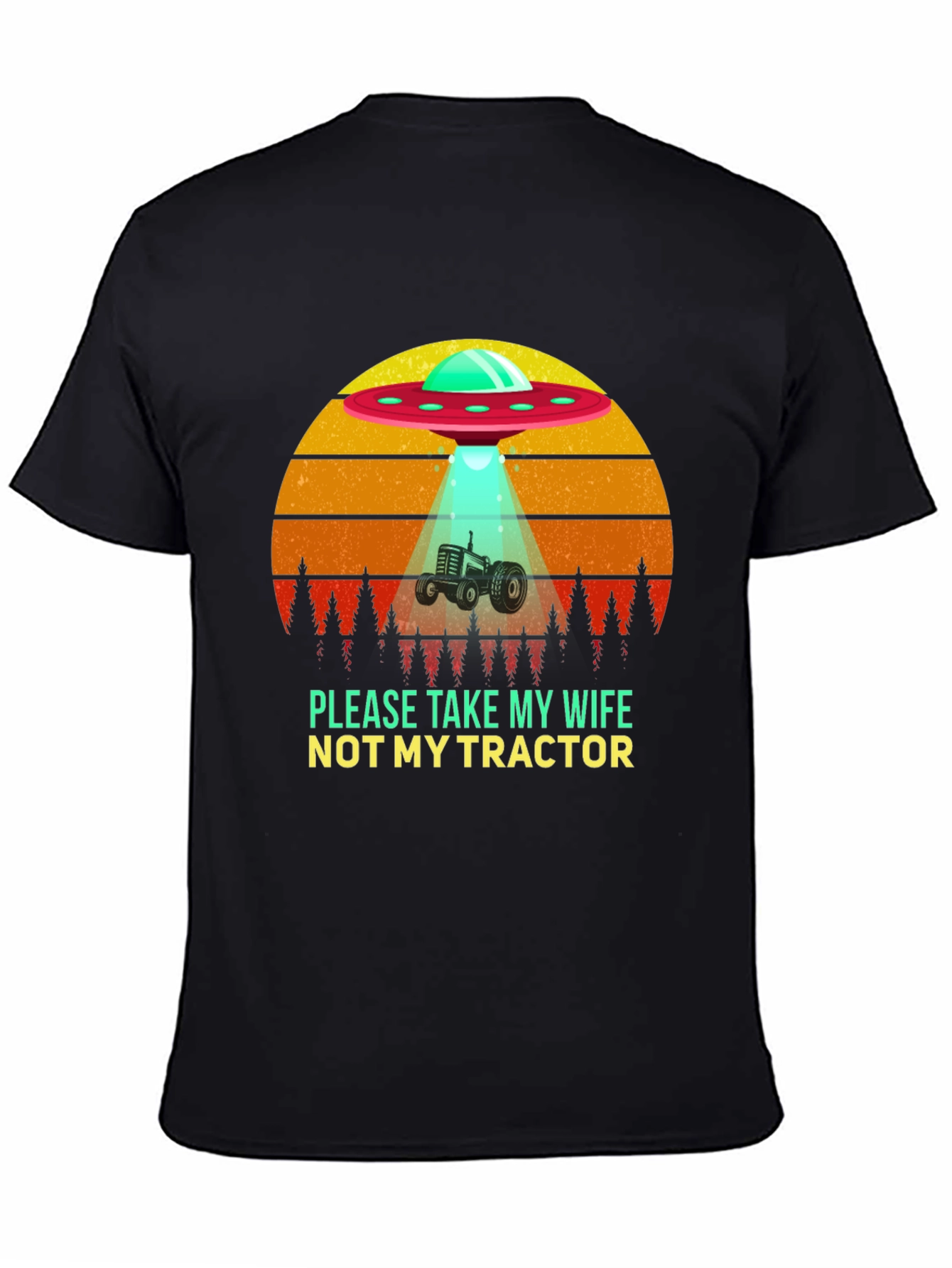 Take My Wife Not Tractor! Novelty Tee
