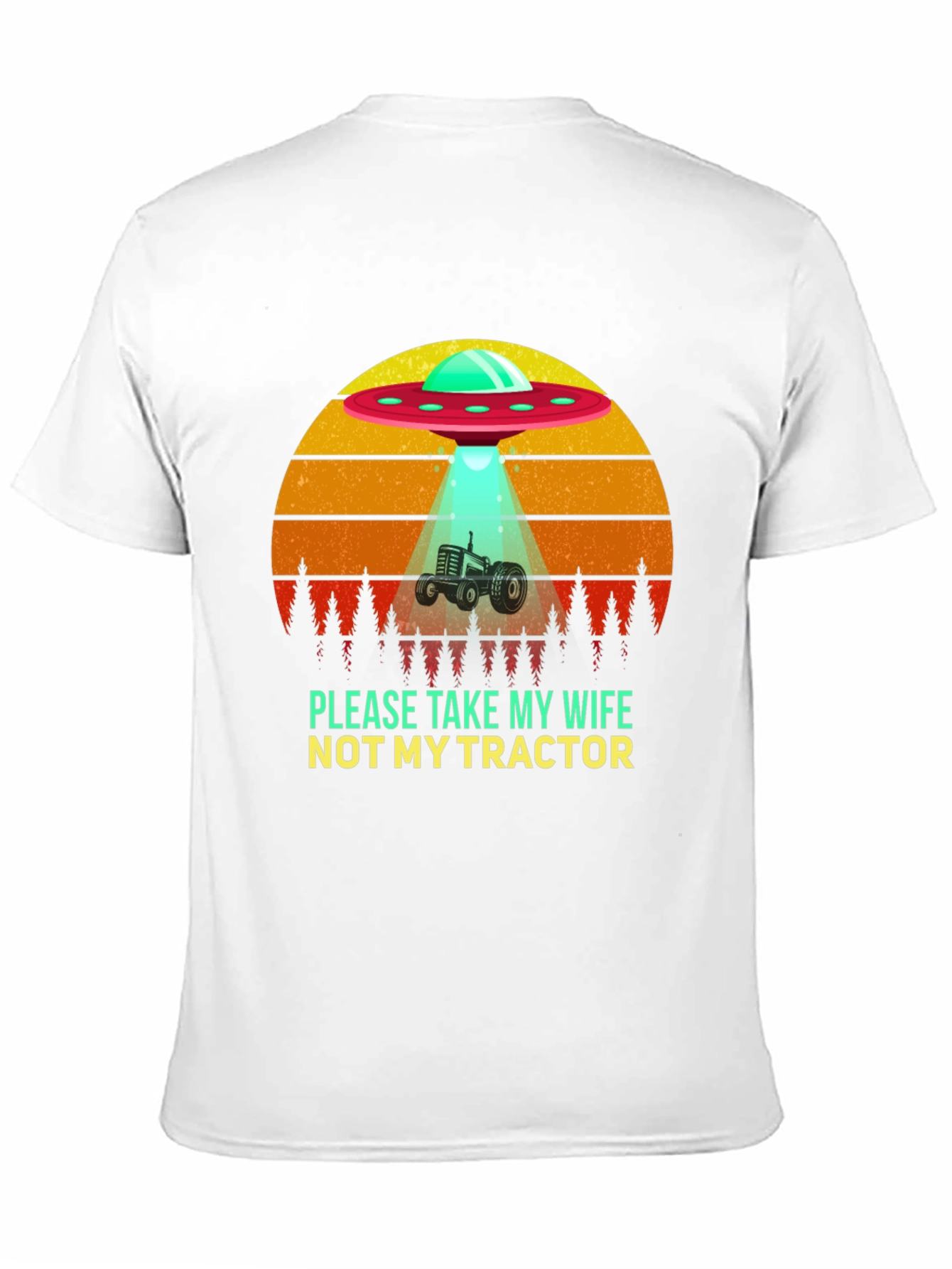 Take My Wife Not Tractor! Novelty Tee
