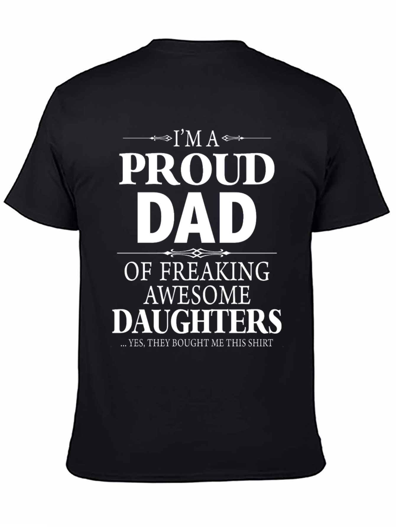 Proud Dad T-Shirt - Awesome Daughters Gift