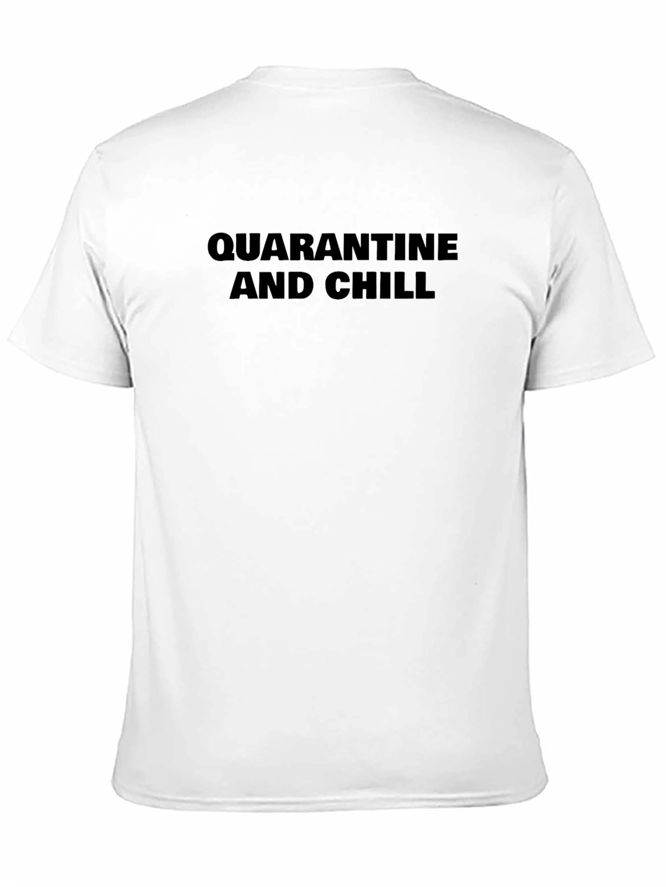 Quarantine and Chill Graphic T-Shirt