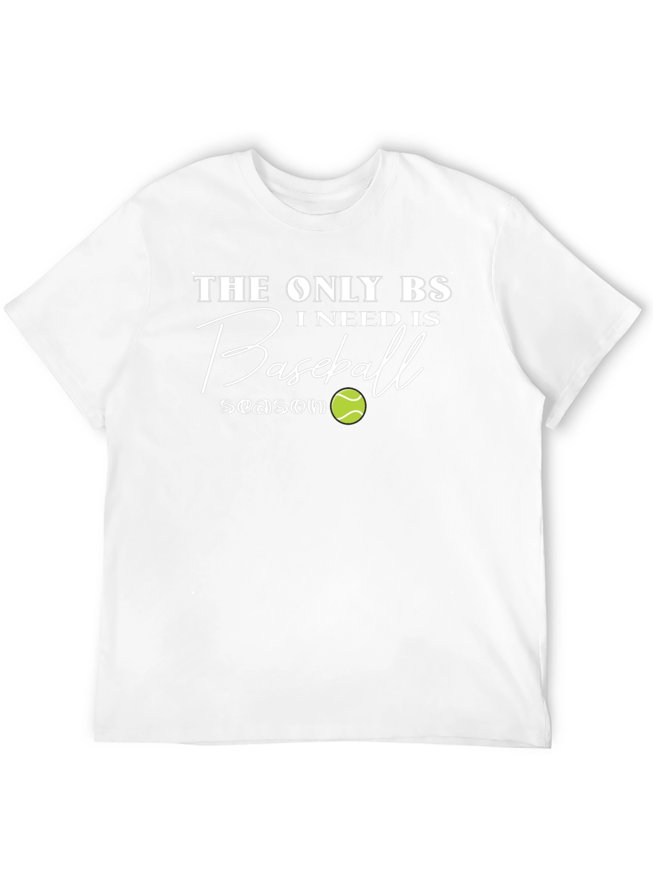 Baseball Season T-Shirt -  The Only BS I Need