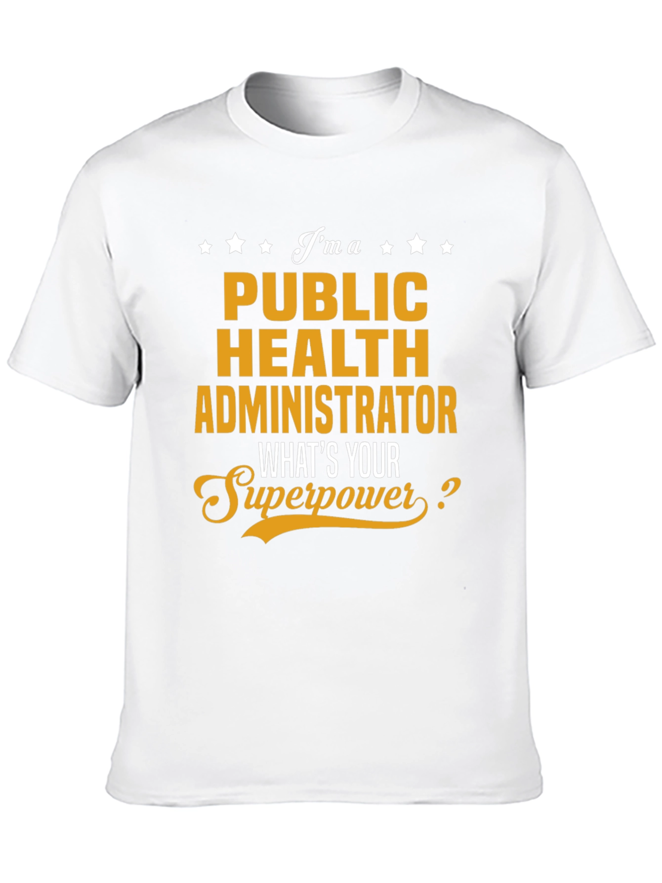 Public Health Administrator Superpower T-Shirt