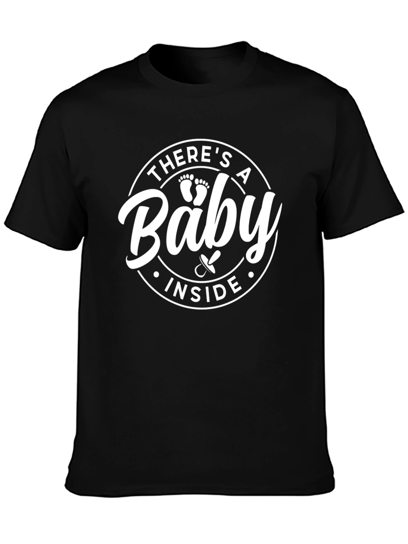 Theres a Baby Inside - Pregnancy Announcement T-Shirt