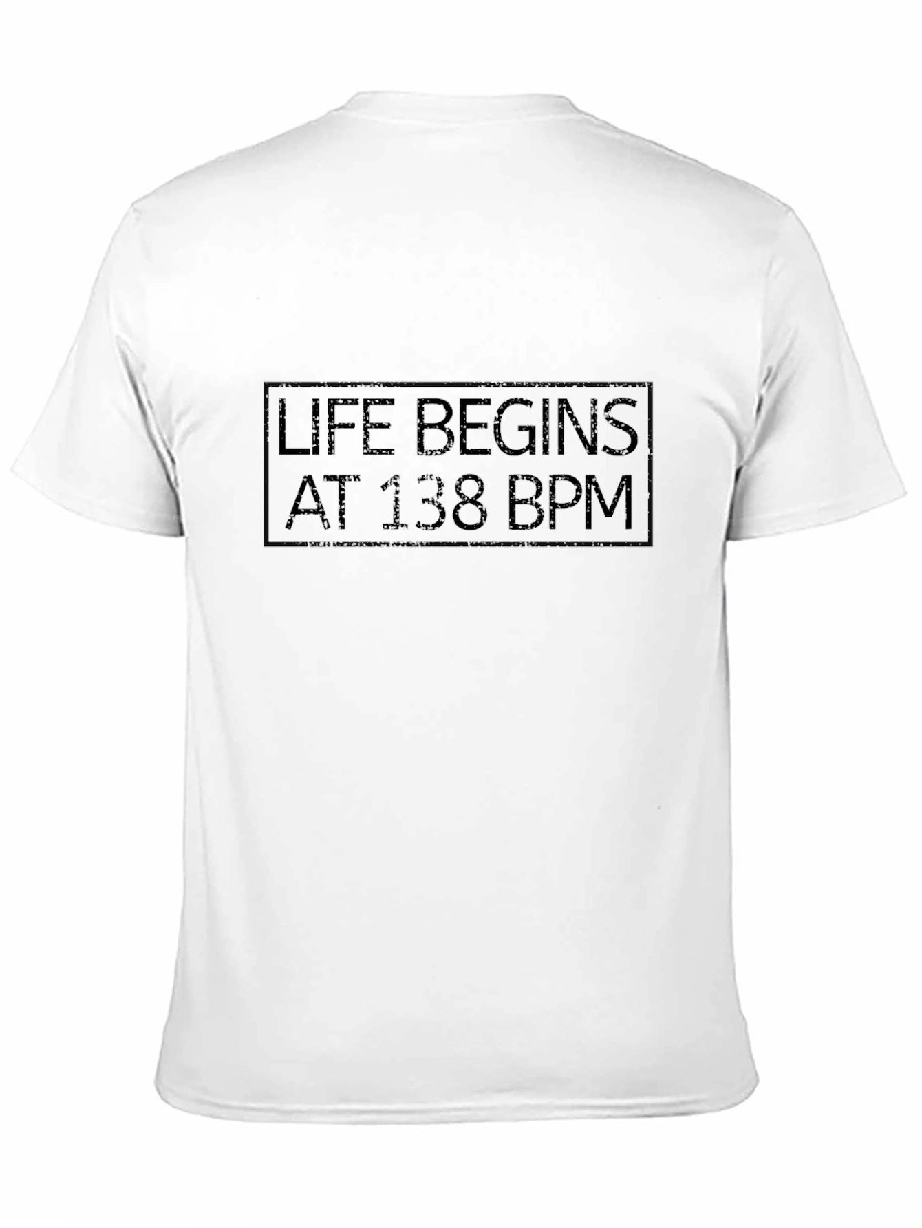 Life Begins At 138 BPM Black T-Shirt