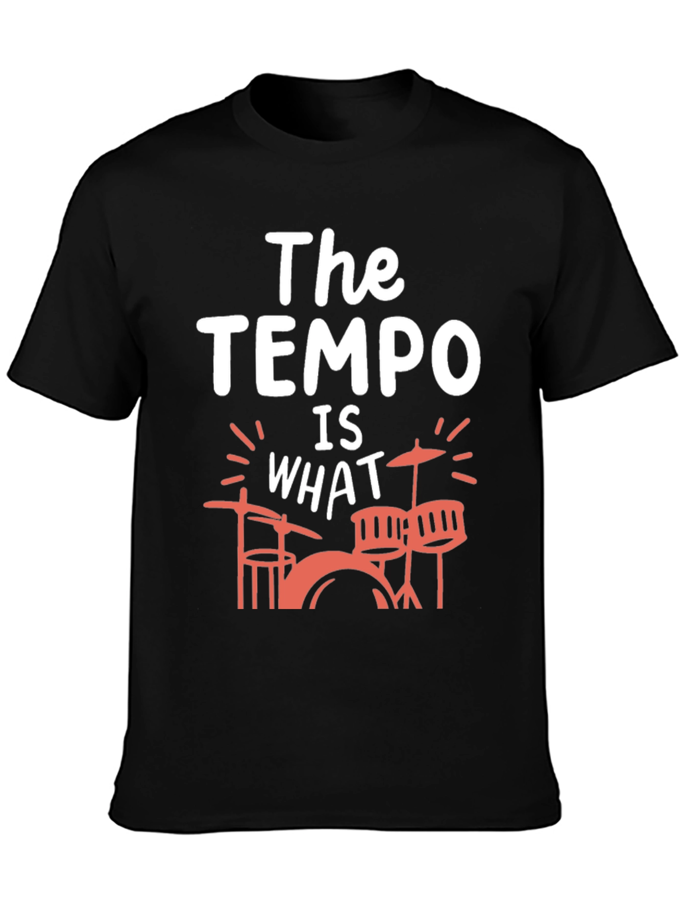 The Tempo Is What Drummer T-Shirt