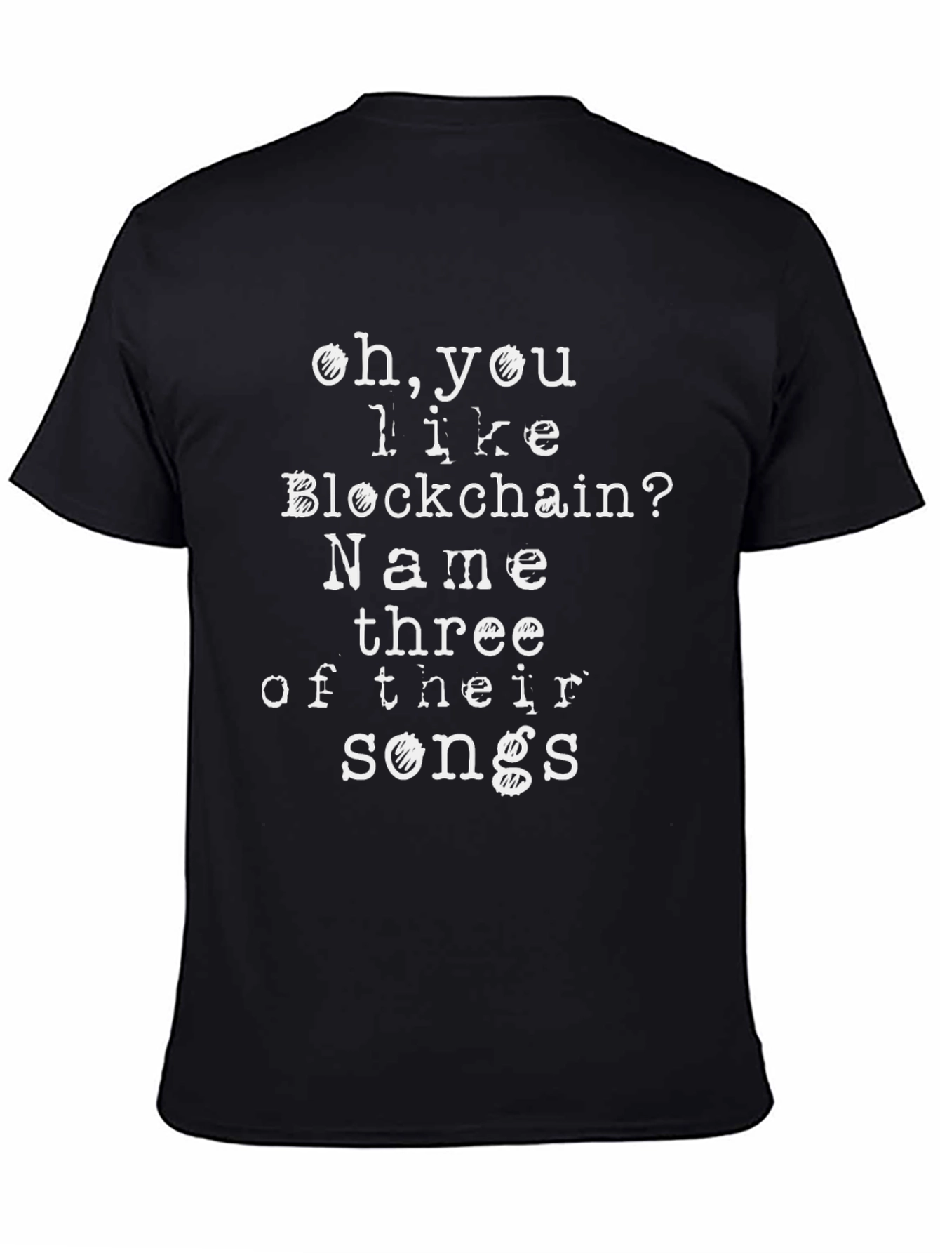 Funny Blockchain T-Shirt - Name Three of Their Songs!