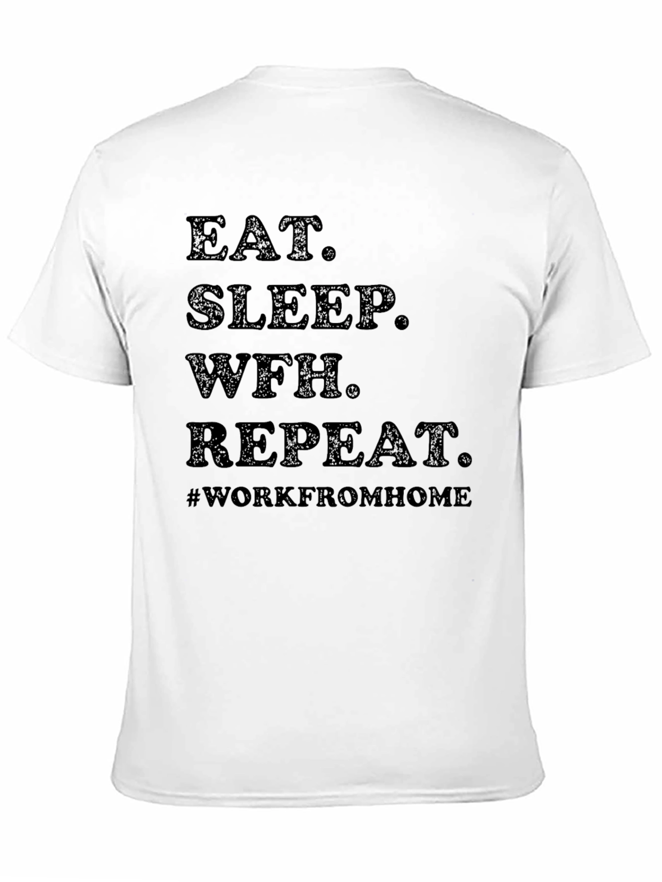 Eat Sleep WFH Repeat Graphic T-Shirt