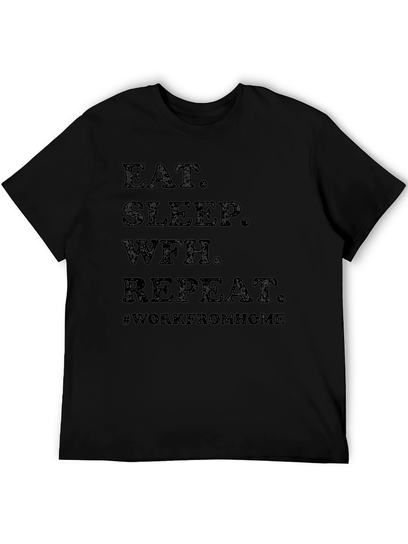 Eat Sleep WFH Repeat Graphic T-Shirt