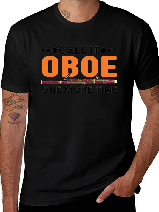 Call It Oboe T-Shirt - Musical Instrument Tee