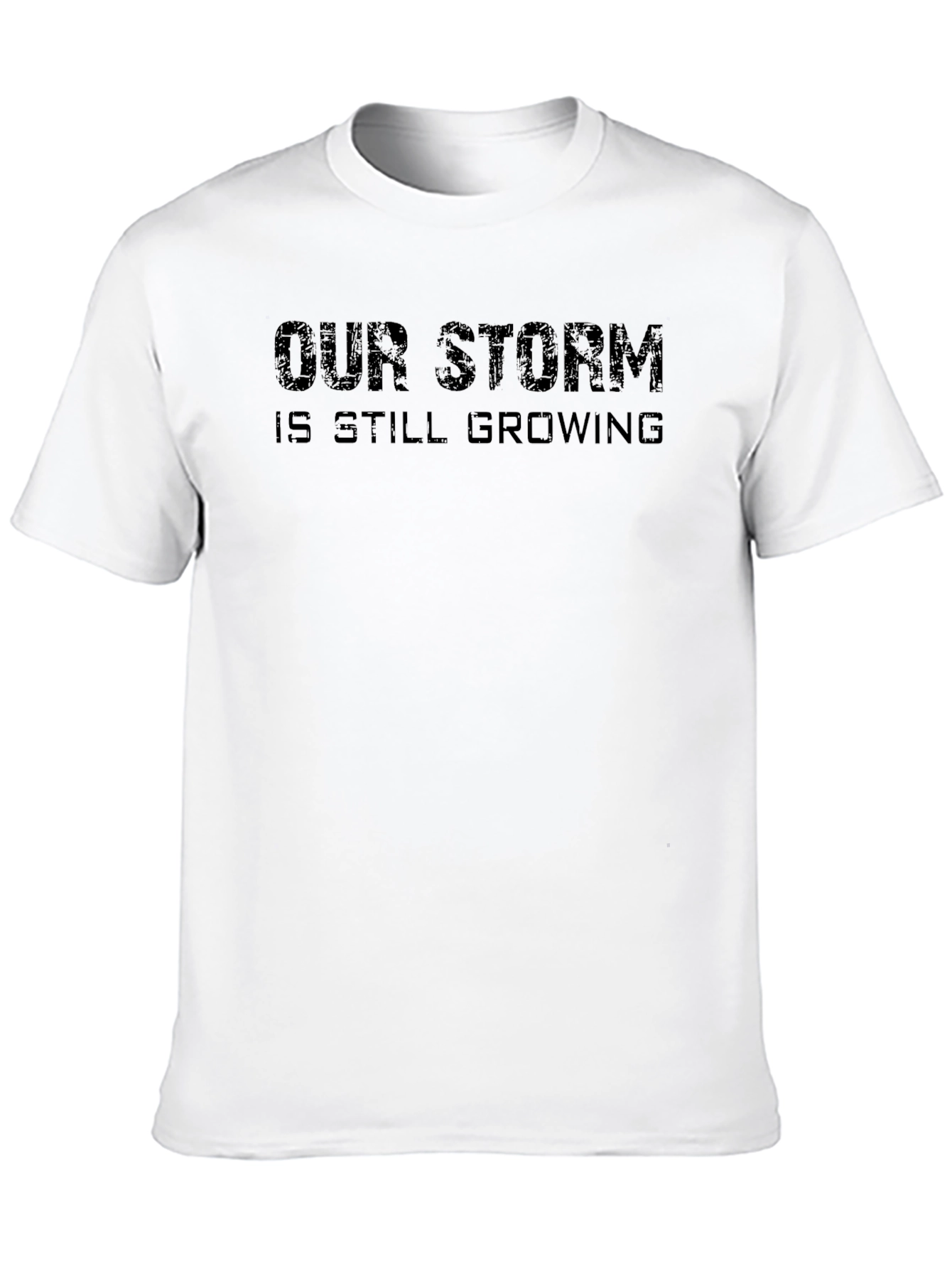 Our Storm is Still Growing Black T-Shirt