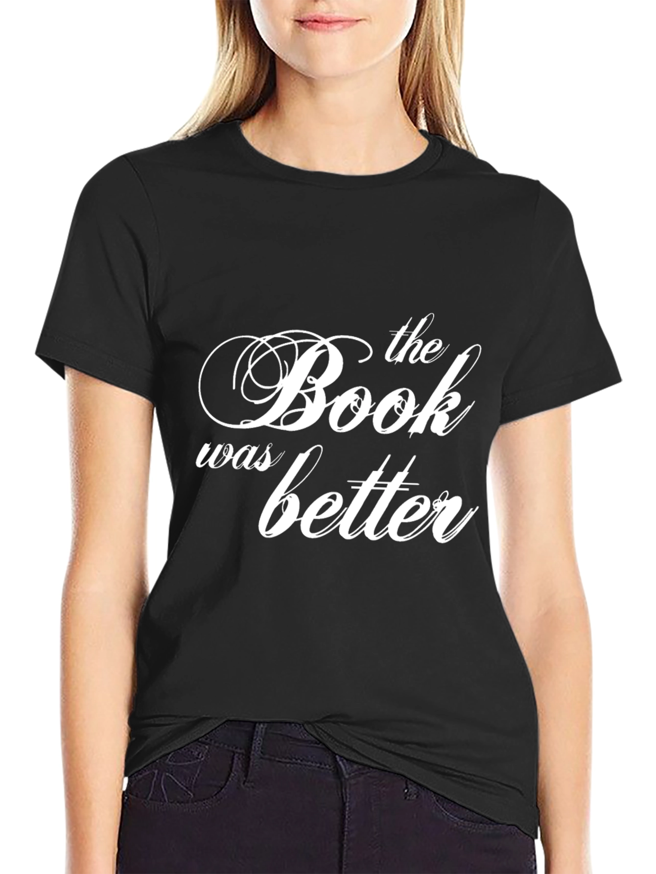 The Book Was Better T-Shirt