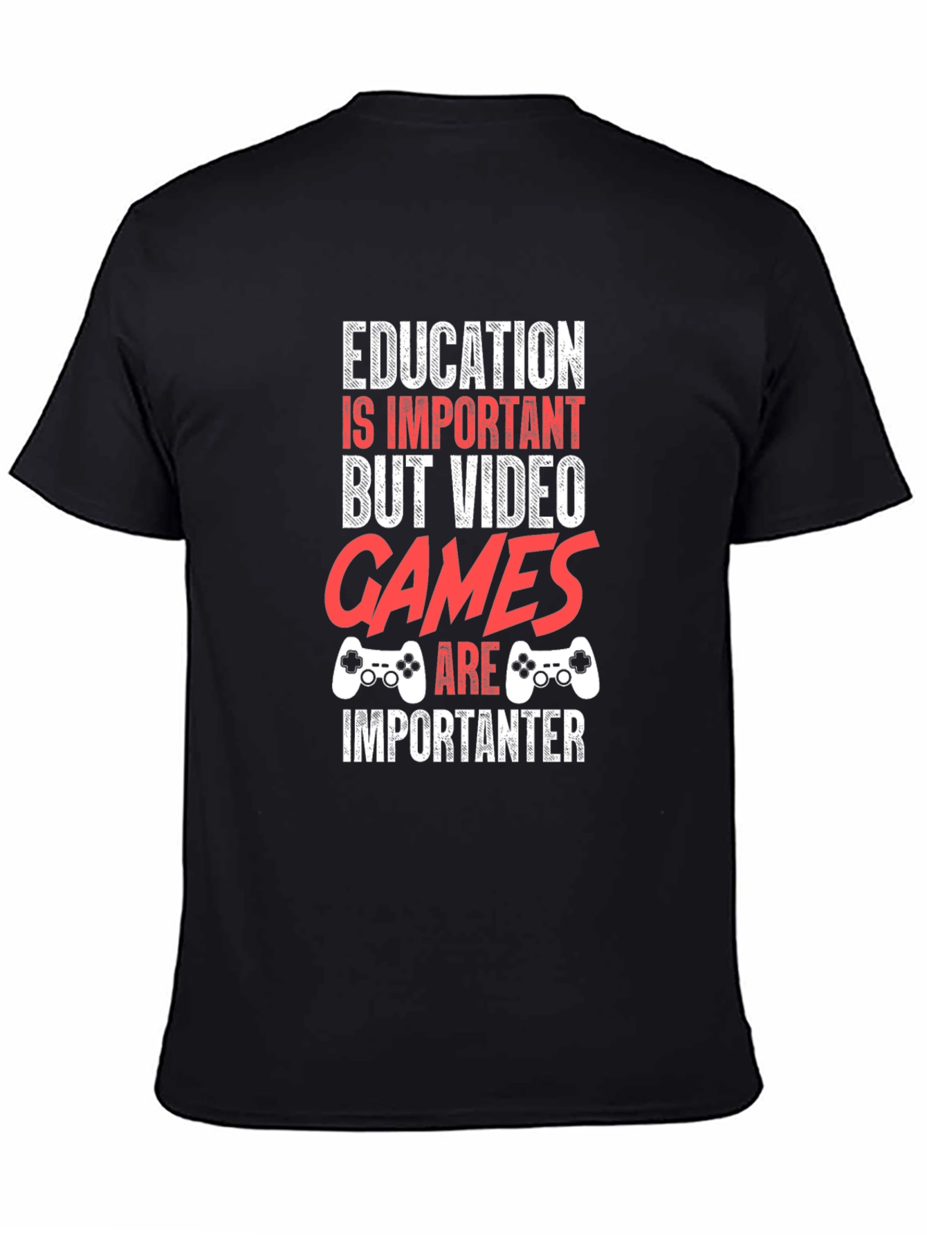 Funny Gamer T-Shirt - Education vs. Video Games