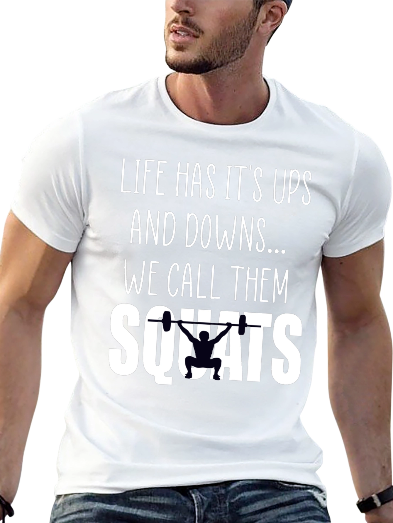 Lifes Ups and Downs Squats T-Shirt