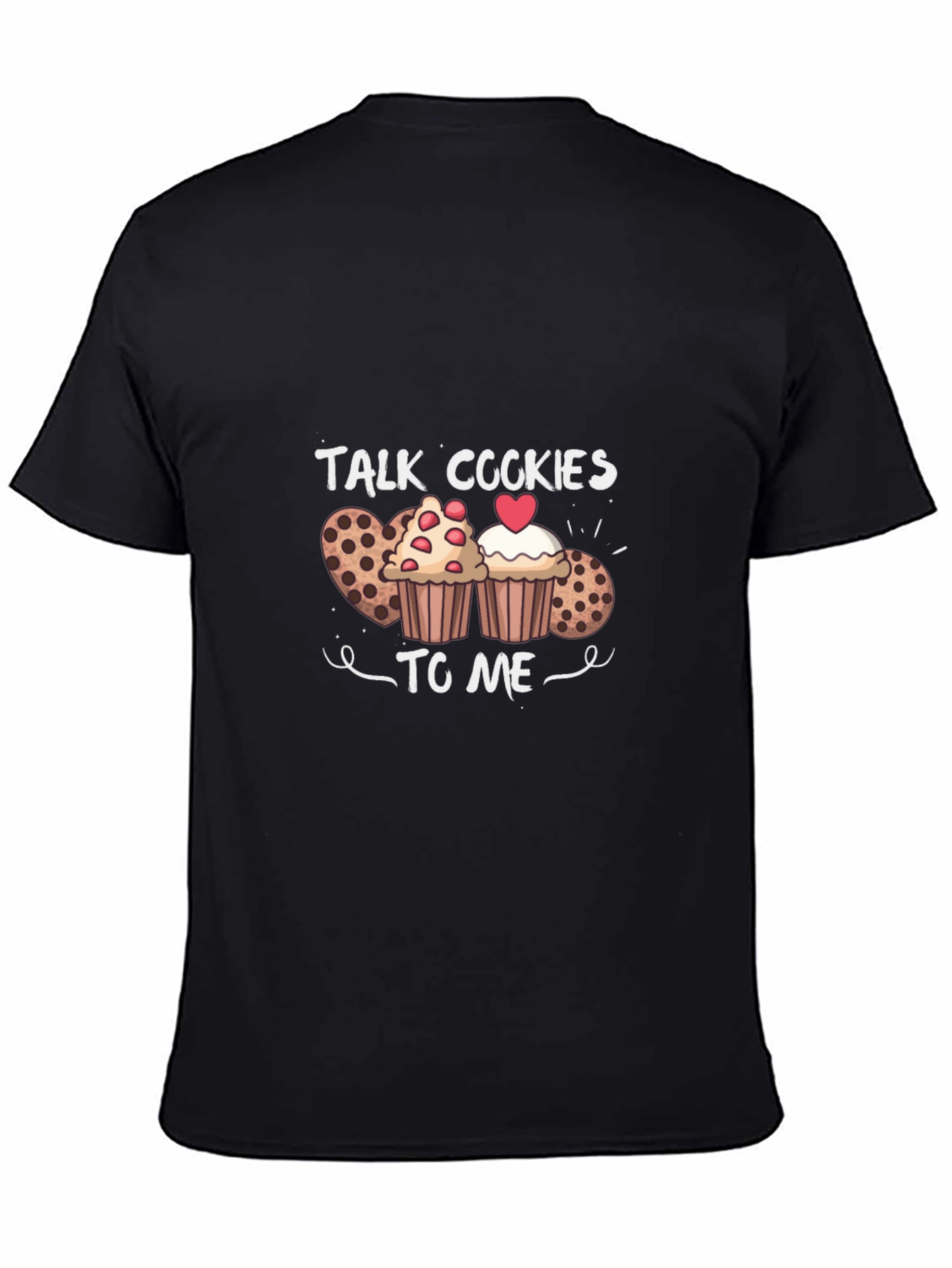 Talk Cookies to Me Graphic T-Shirt