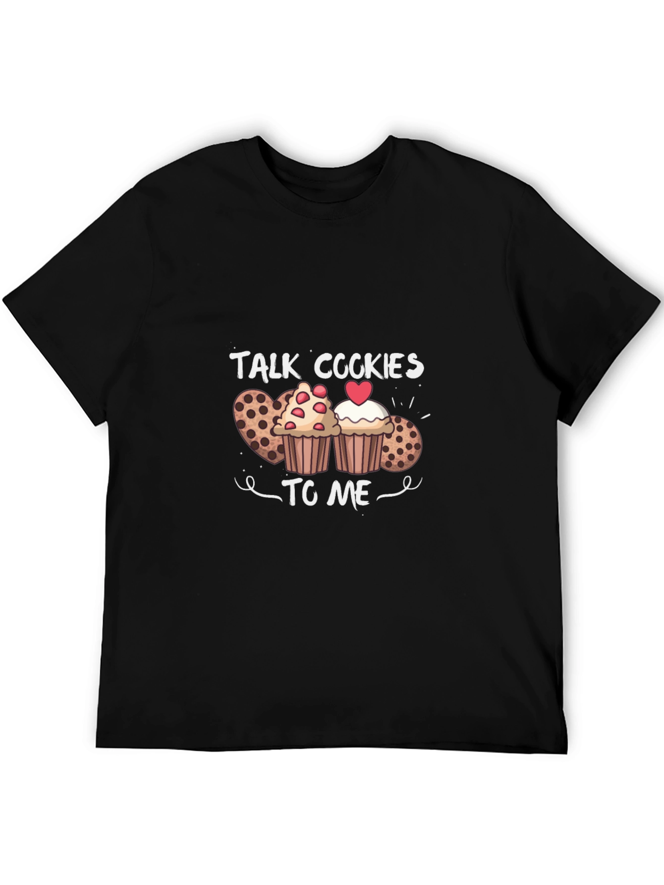 Talk Cookies to Me Graphic T-Shirt