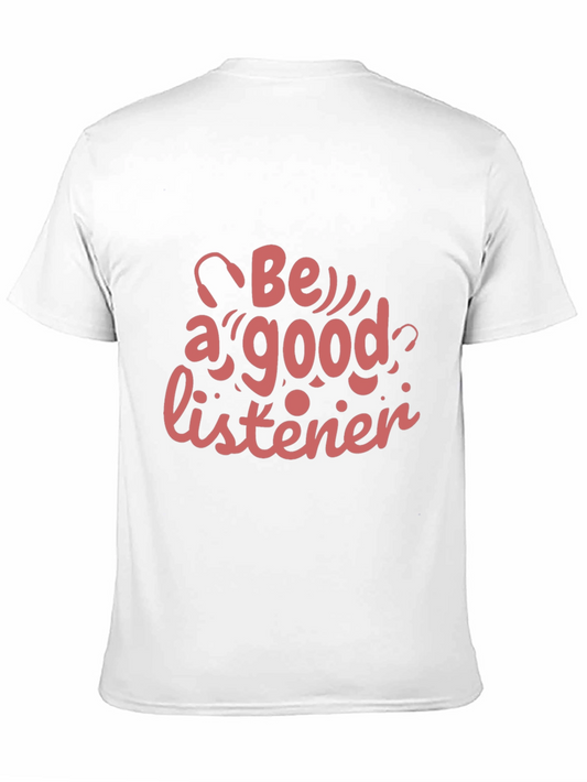 Be a Good Listener Graphic T-Shirt
