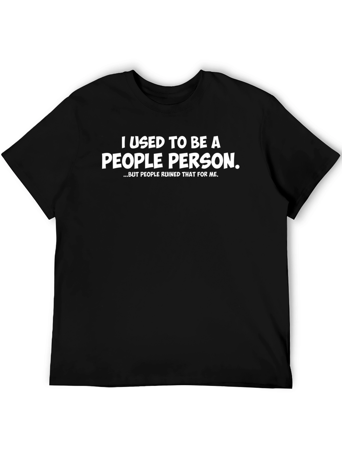 Sarcastic Humor T-Shirt - People Person