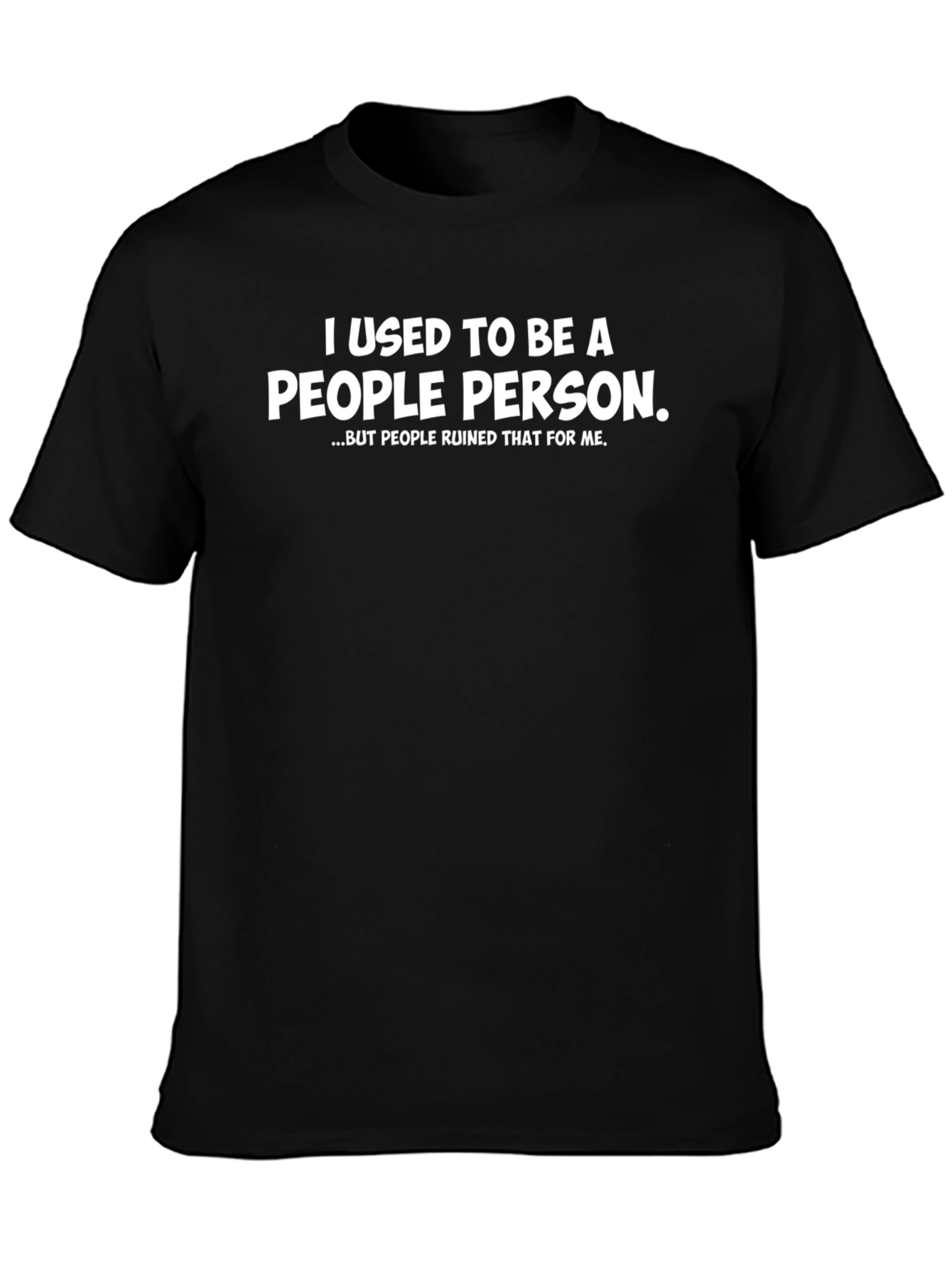 Sarcastic Humor T-Shirt - People Person