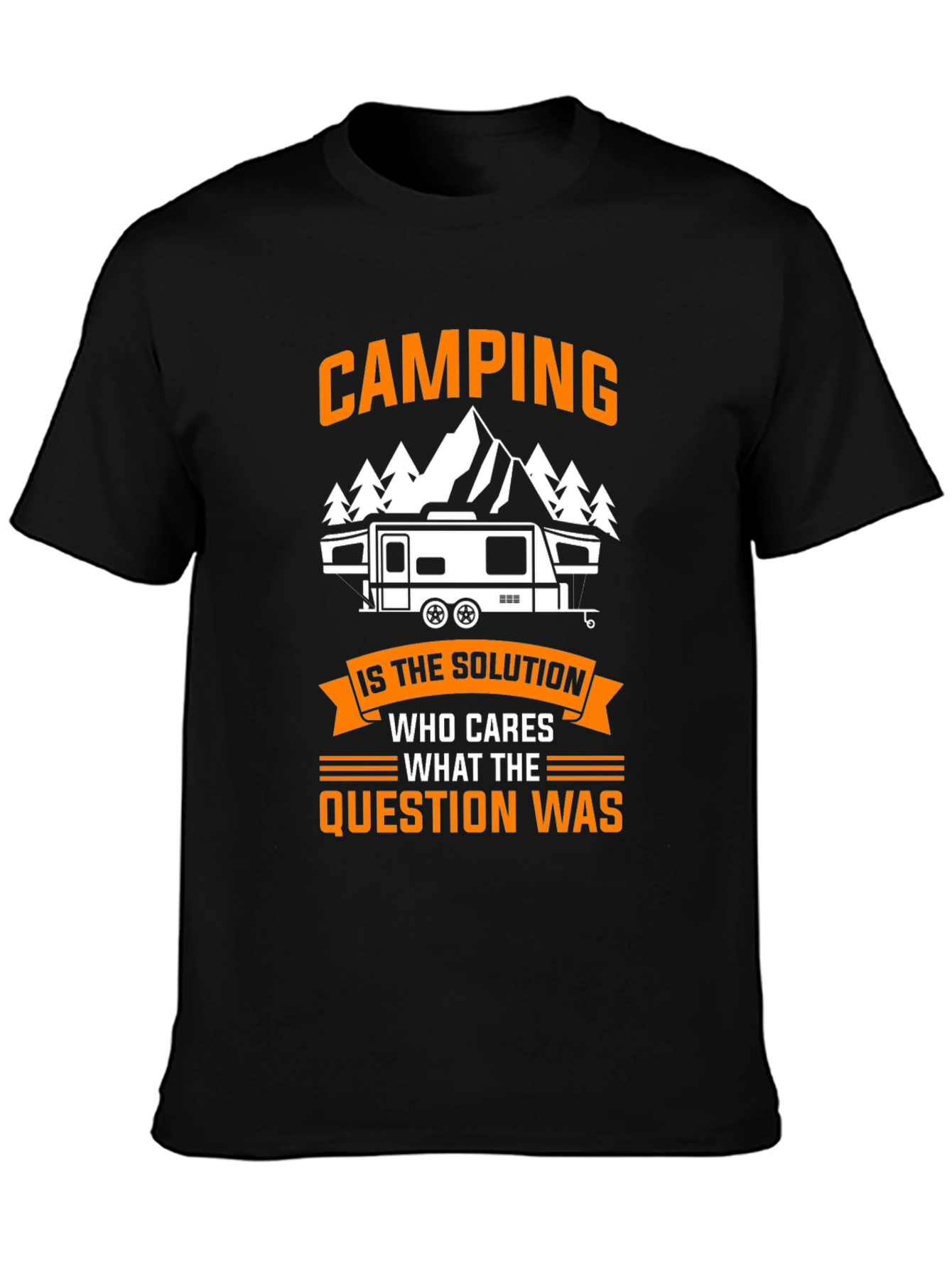 Camping is the Solution Tee