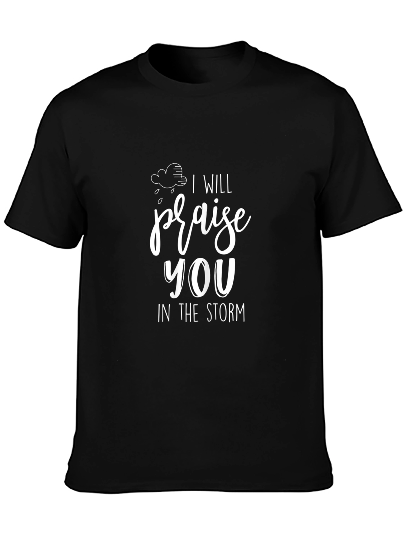 Praise You in the Storm Graphic Tee
