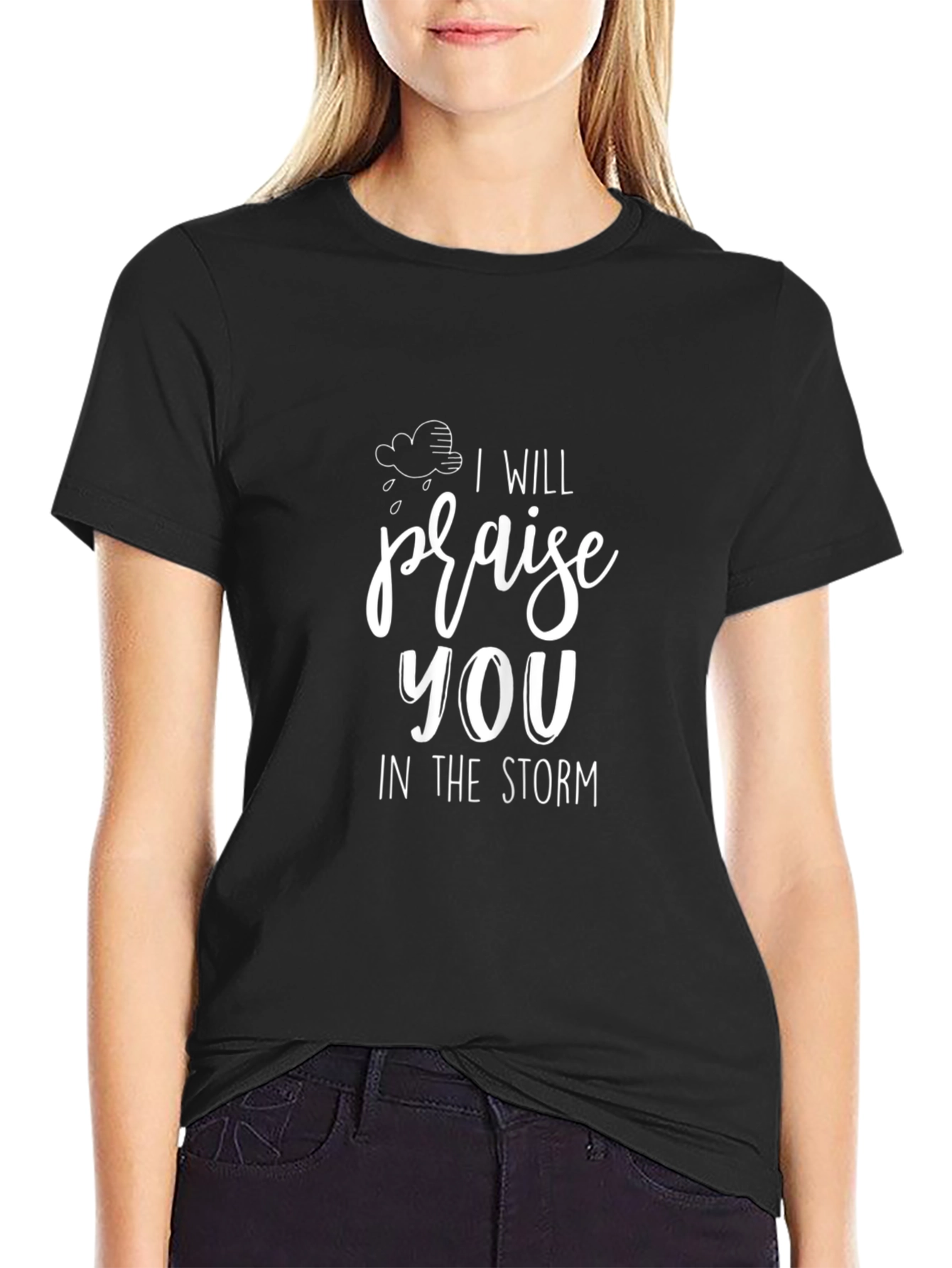 Praise You in the Storm Graphic Tee