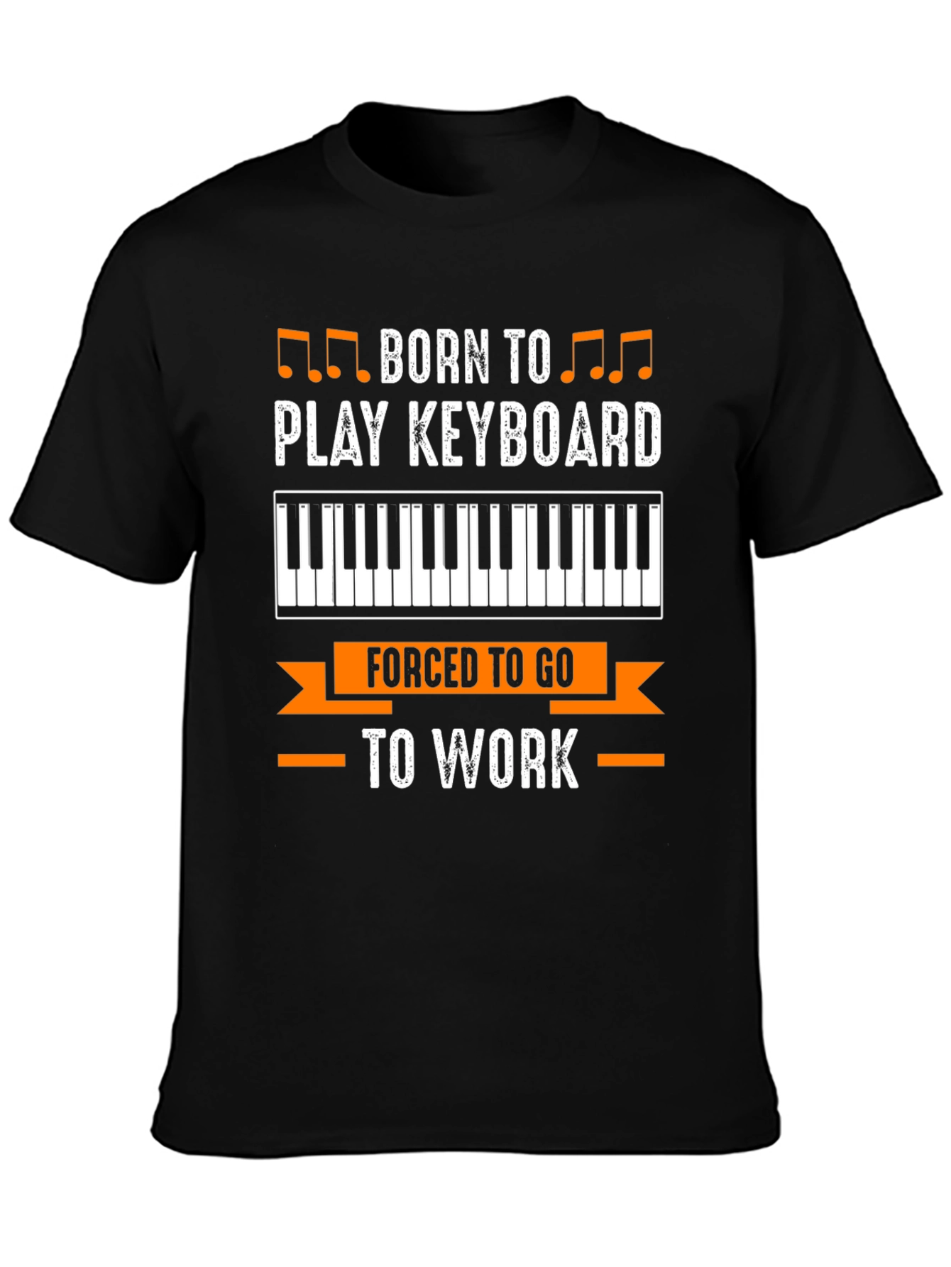 Born to Play Keyboard T-Shirt Funny Musician Tee