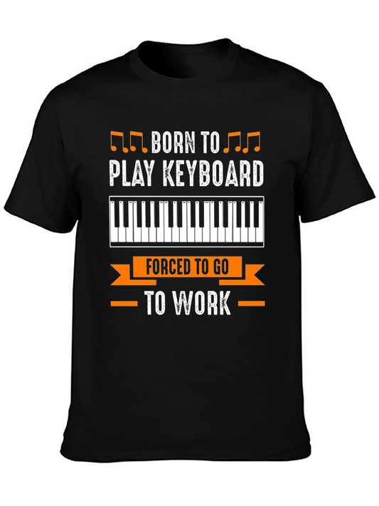 Born to Play Keyboard T-Shirt Funny Musician Tee