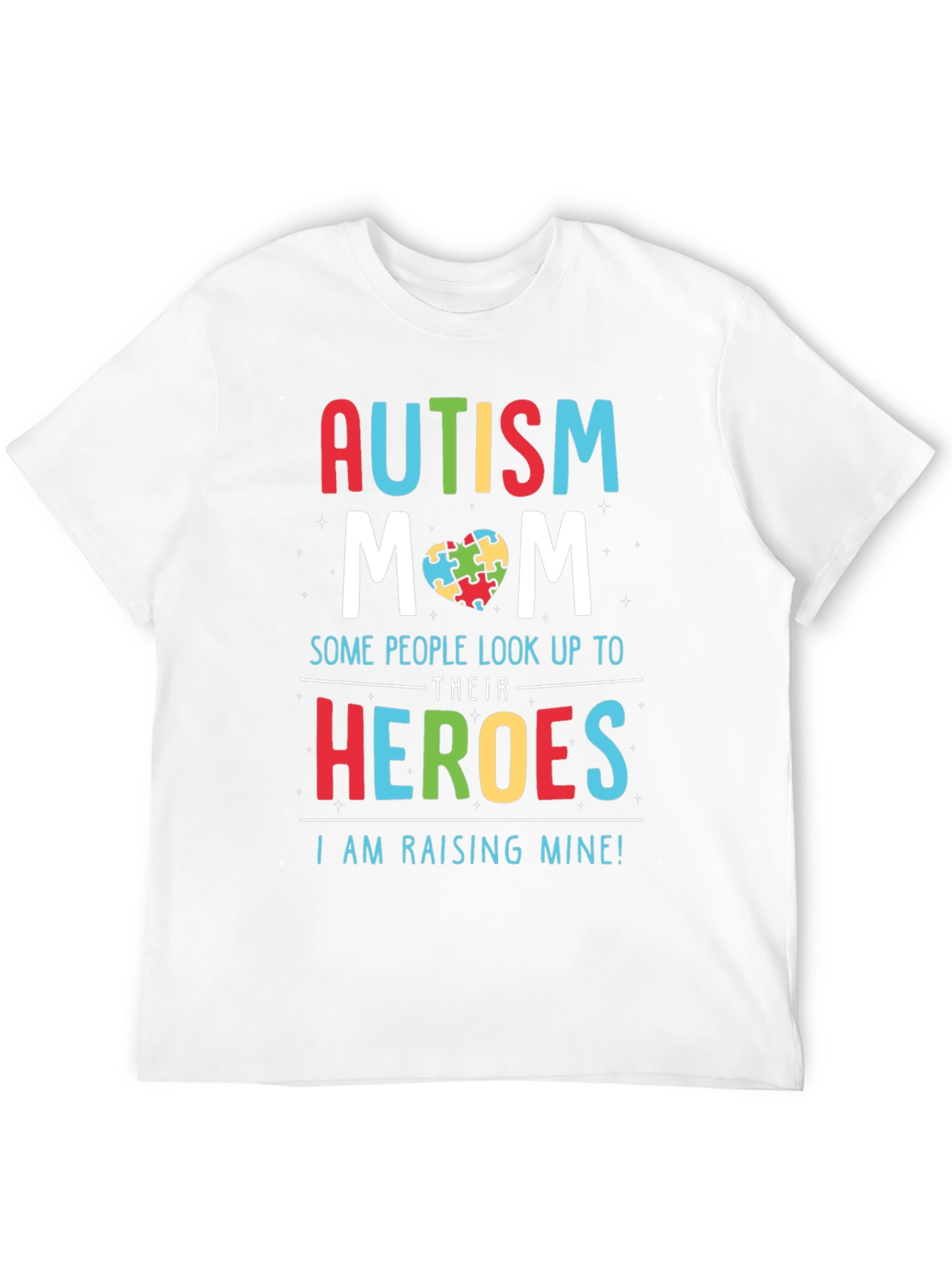 Autism Mom Heroes T-Shirt - Support Autism Awareness
