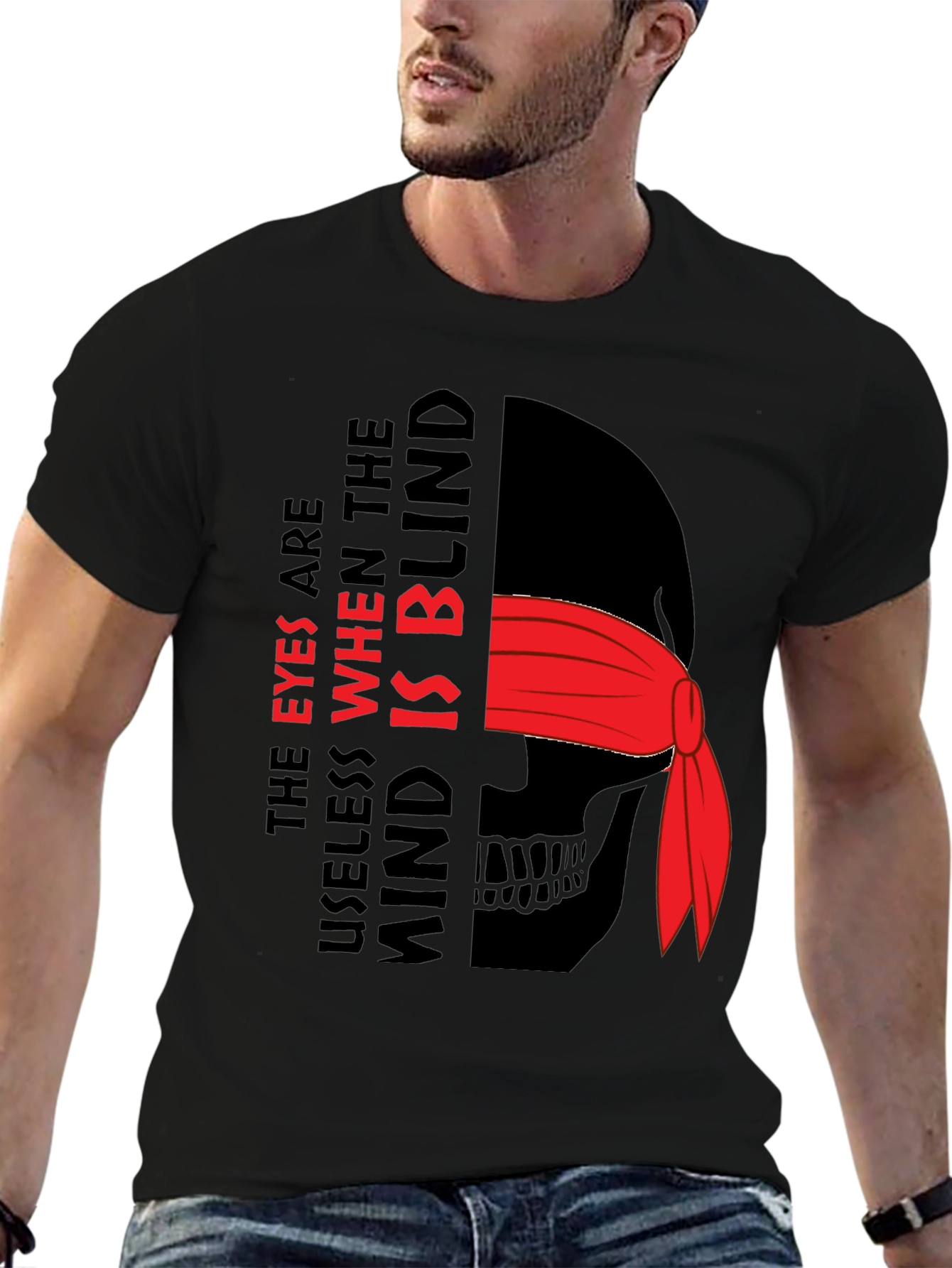 Eyes Useless When The Mind Is Blind Graphic Tee