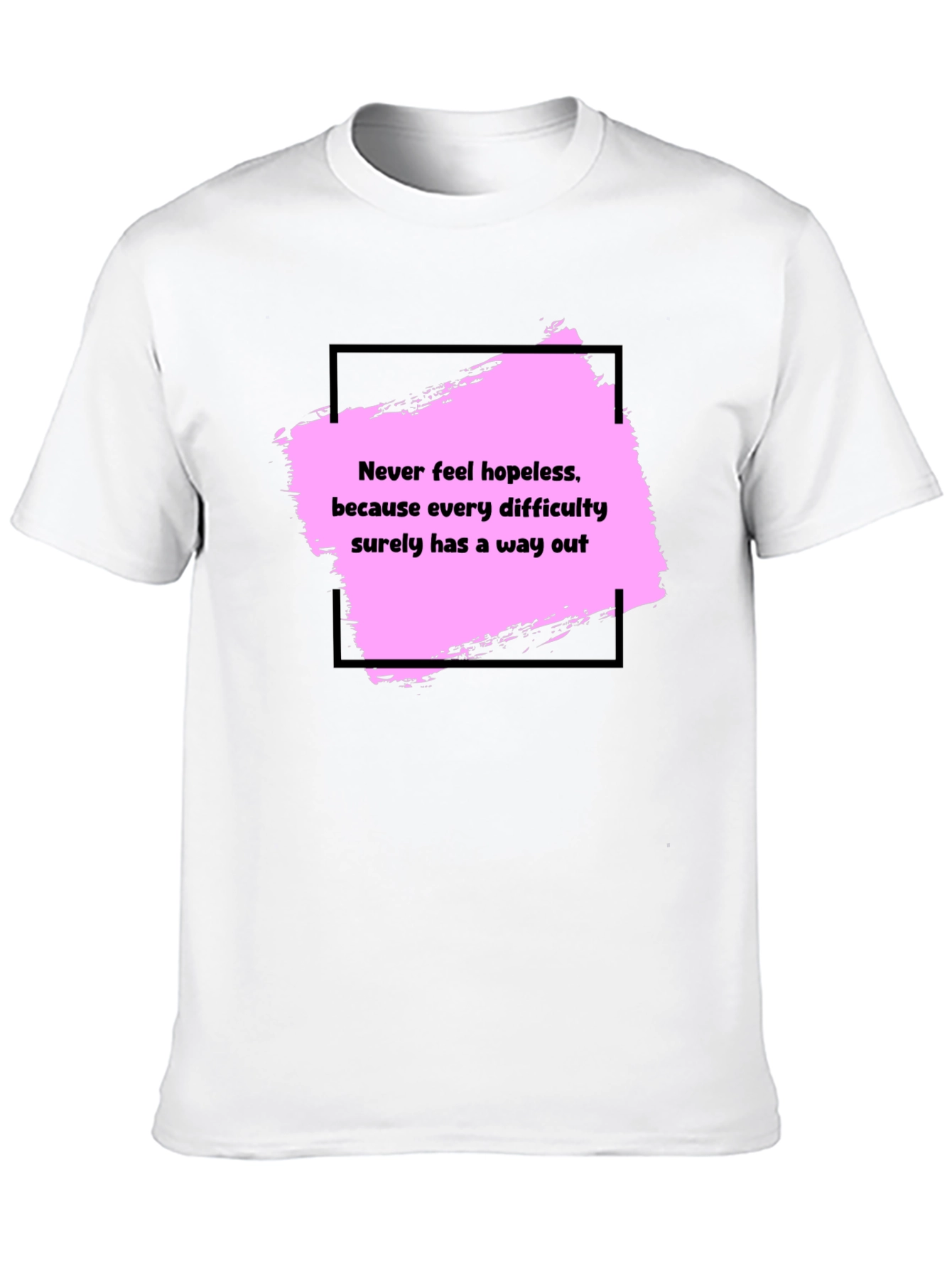 Motivational Black T-Shirt: Never Feel Hopeless