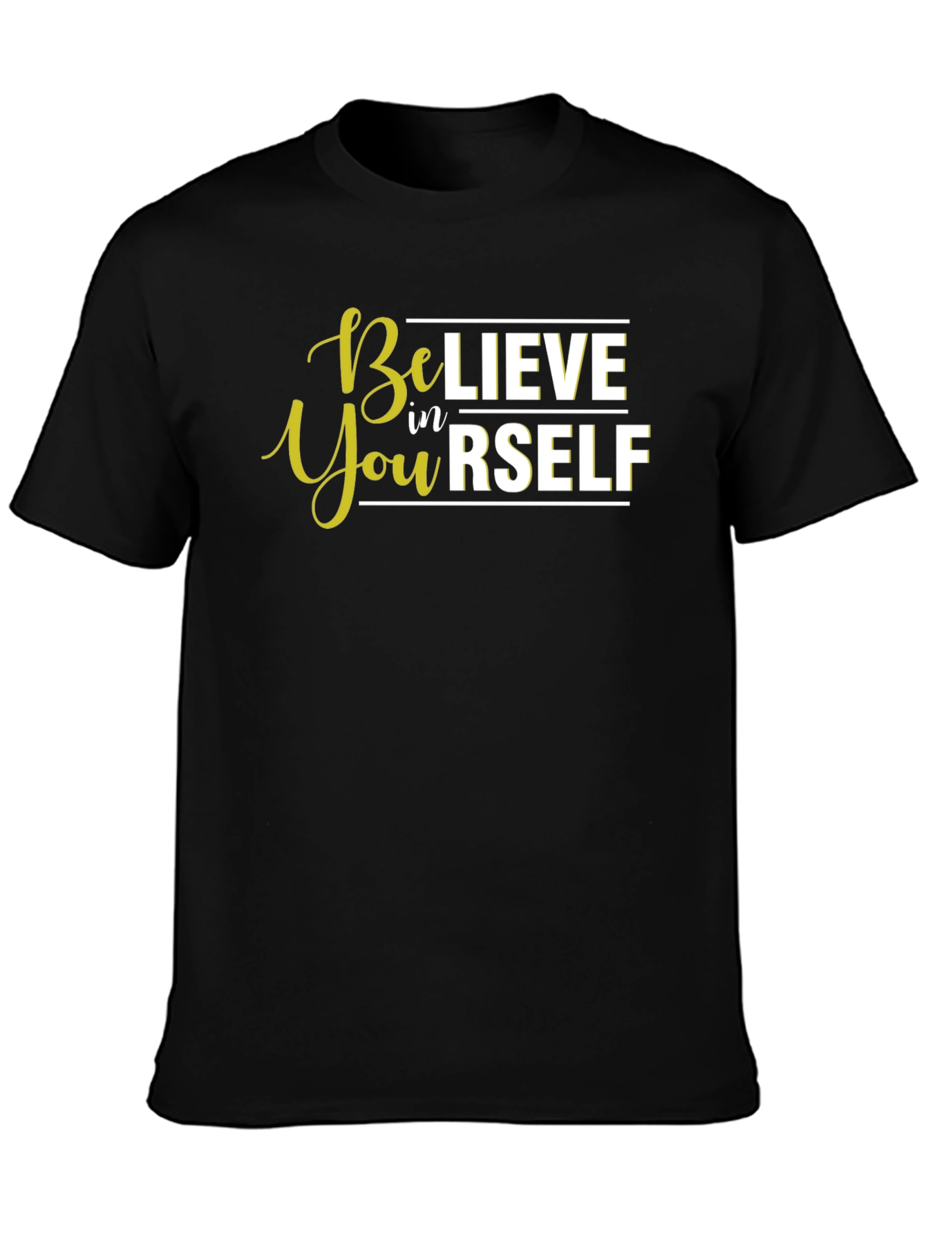 Believe in Yourself T-Shirt - Inspirational Quote Tee