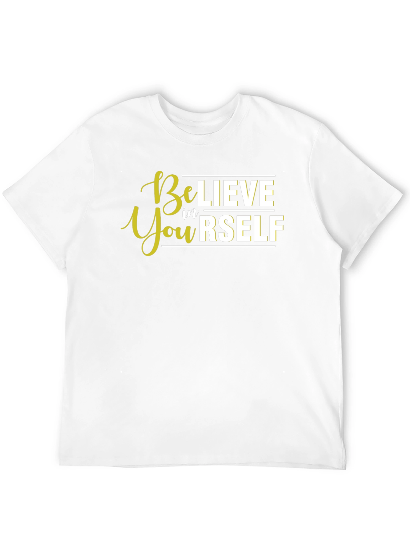 Believe in Yourself T-Shirt - Inspirational Quote Tee
