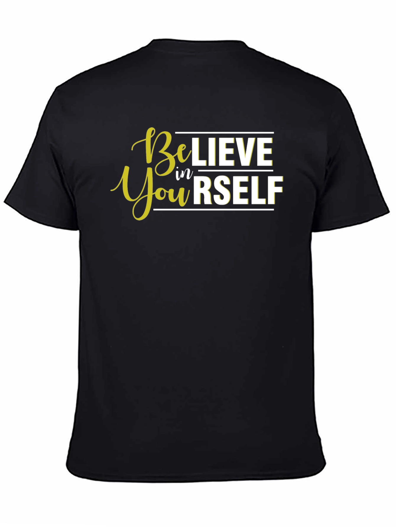 Believe in Yourself T-Shirt - Inspirational Quote Tee