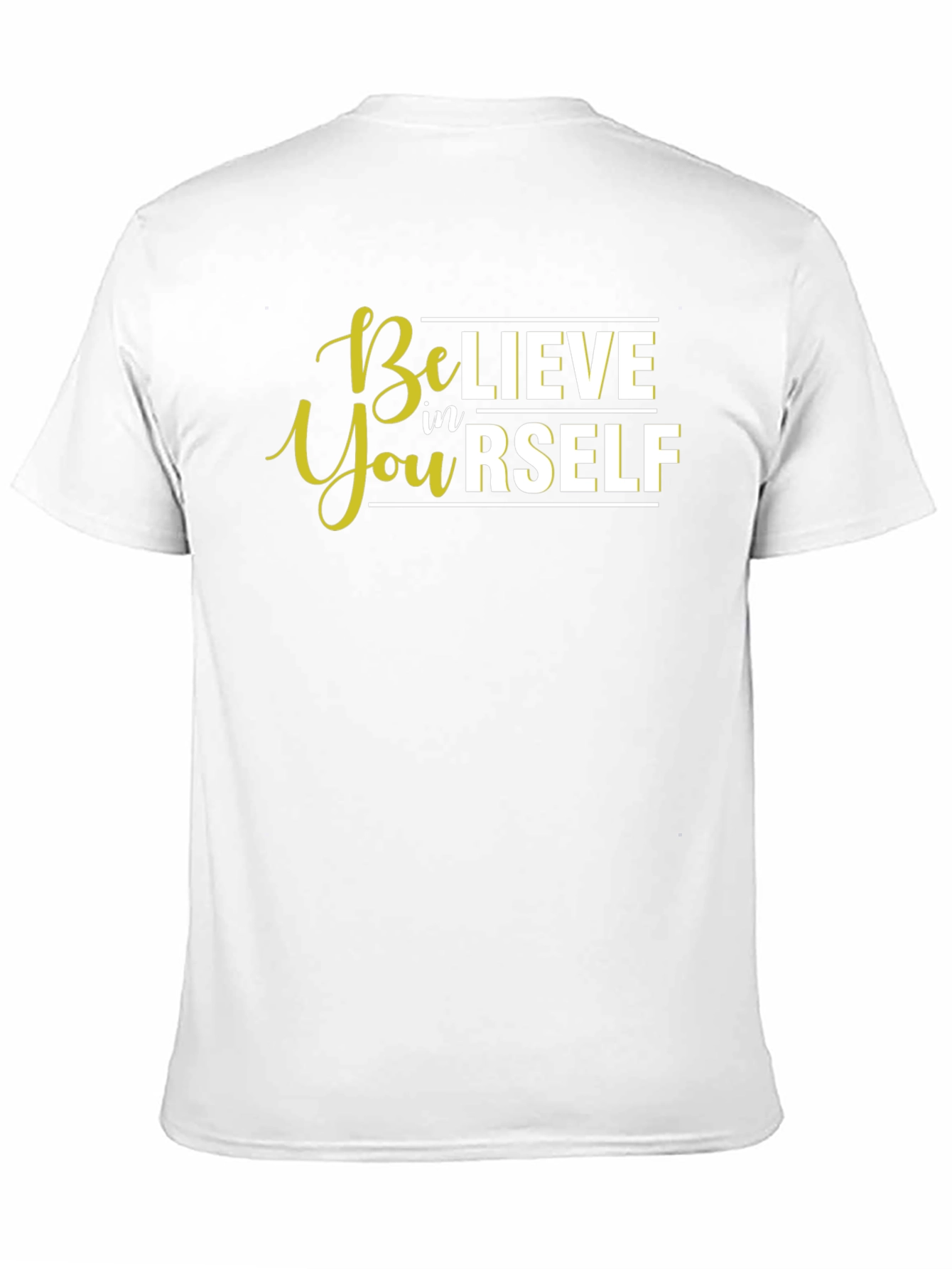 Believe in Yourself T-Shirt - Inspirational Quote Tee